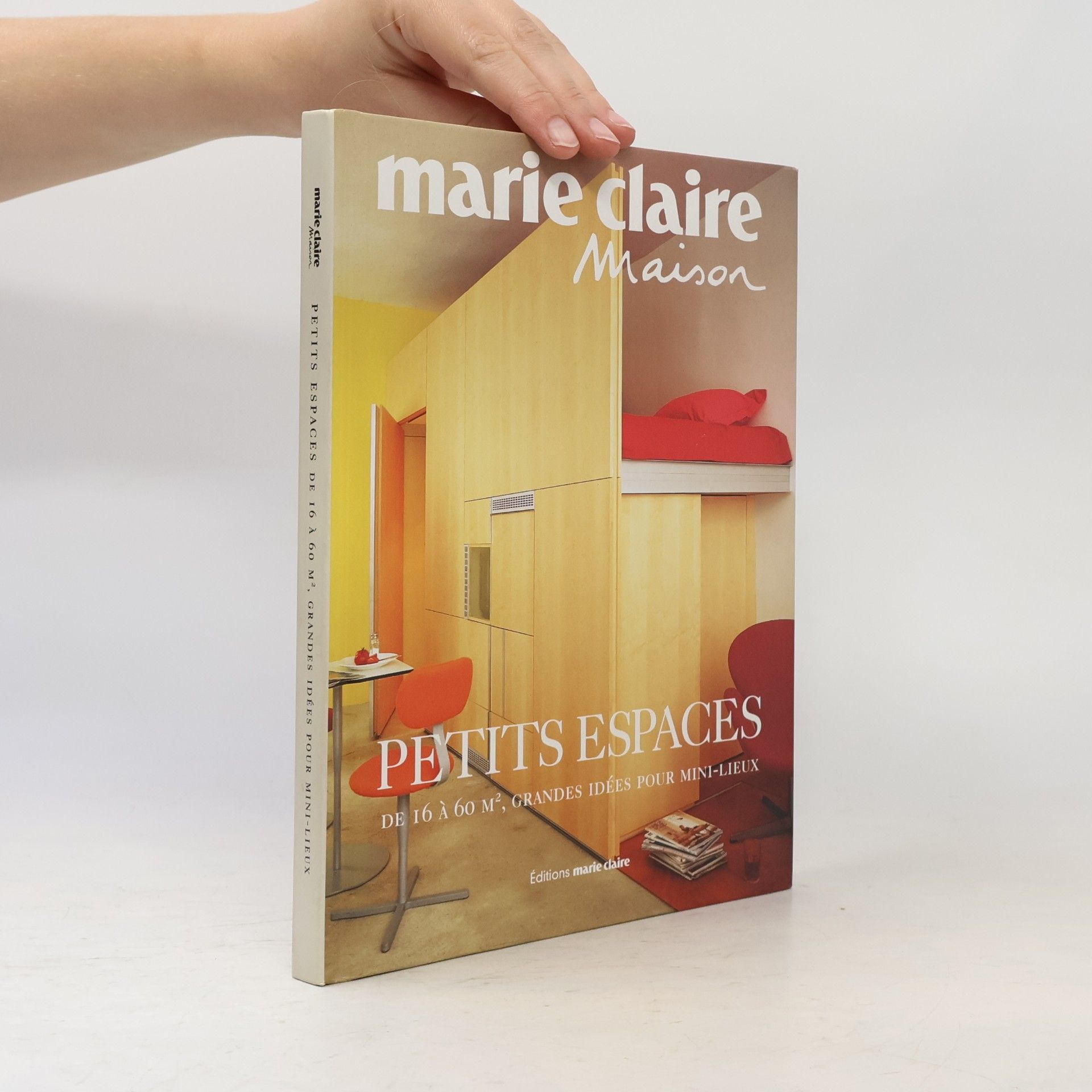 Marie-Claire Maison Petits espaces: De 16 à 60 m2, grandes idées pour mini-lieux