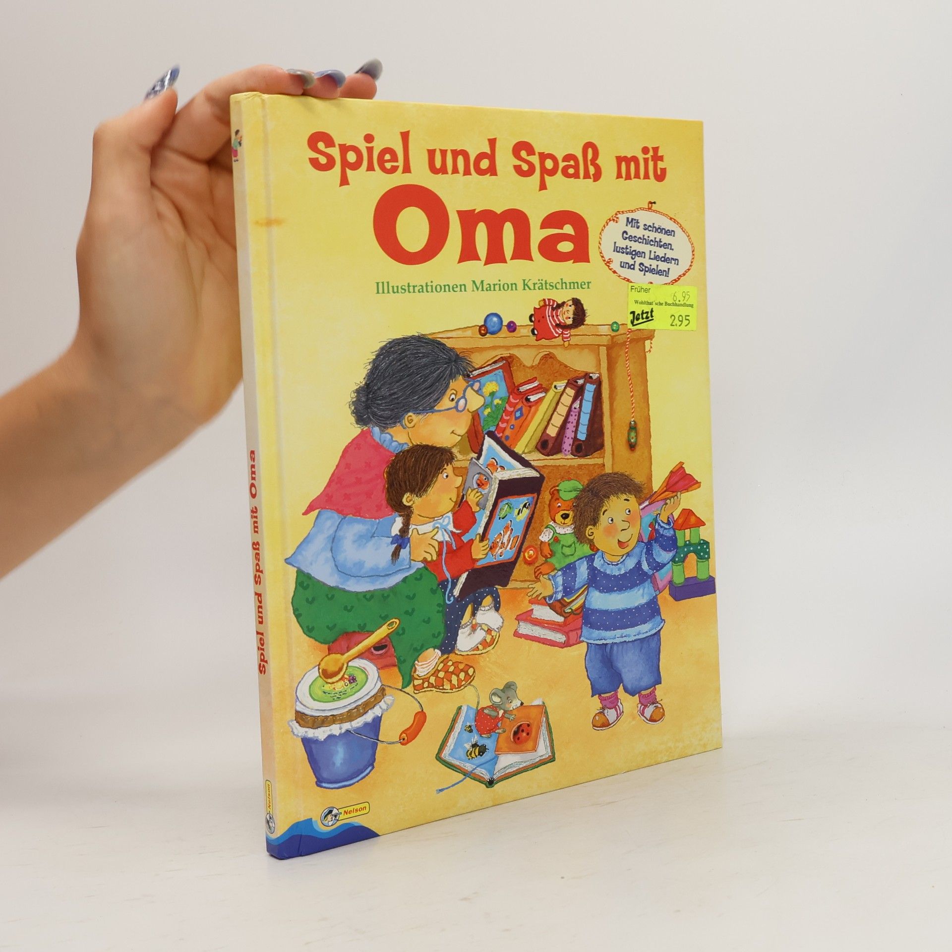 Spiel und Spaß mit Oma -Mit schönen Geschichten, lustigen Liedern und Spielen