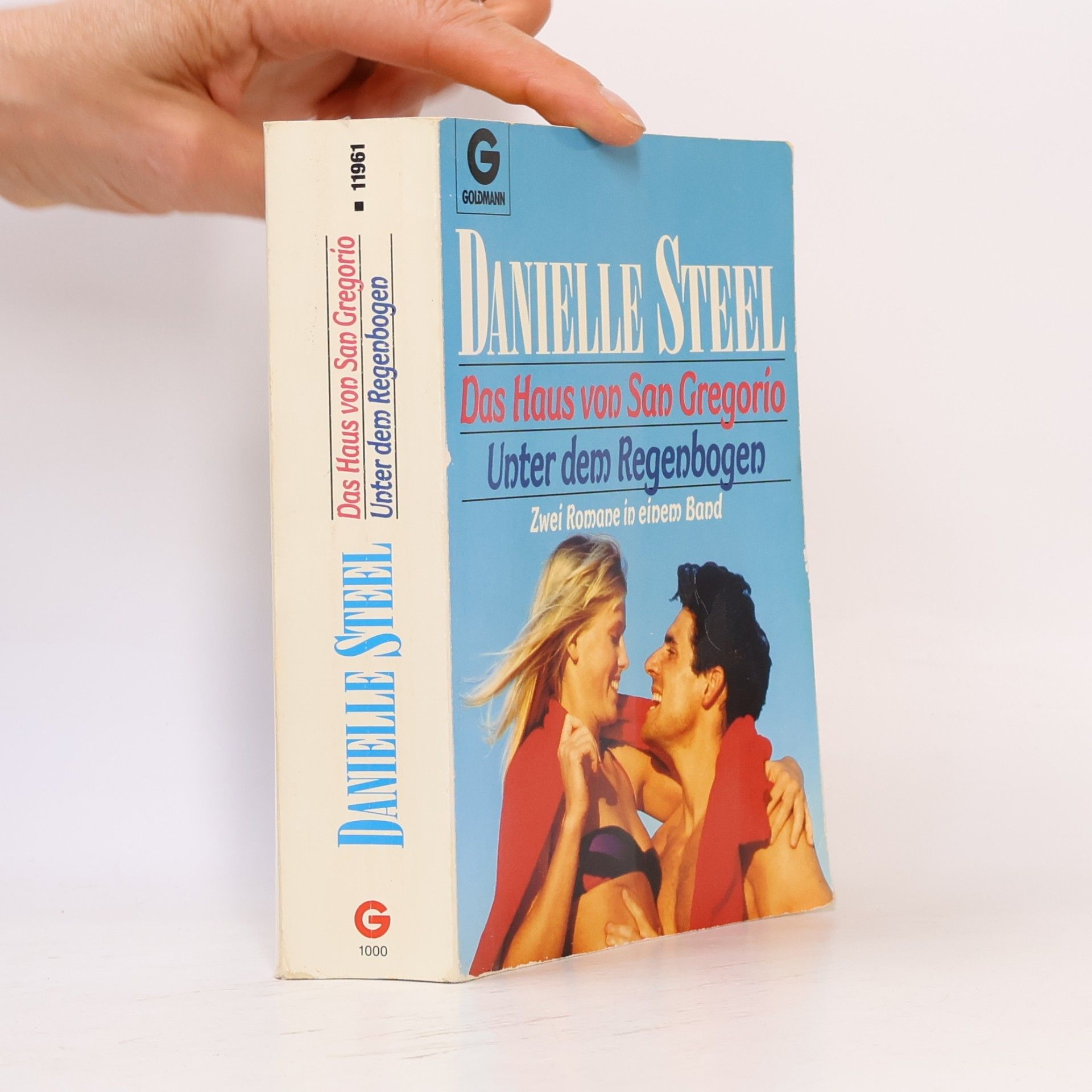 Danielle Steel Das Haus von San Gregorio / Unter dem Regenbogen. Zwei Romane in einem Band.