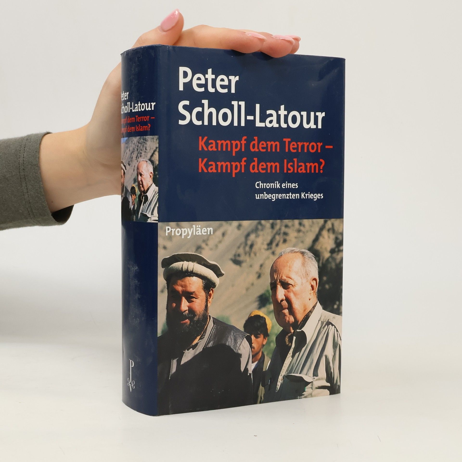Peter Scholl-Latour Kampf dem Terror - Kampf dem Islam? Chronik eines unbegrenzten Krieges.