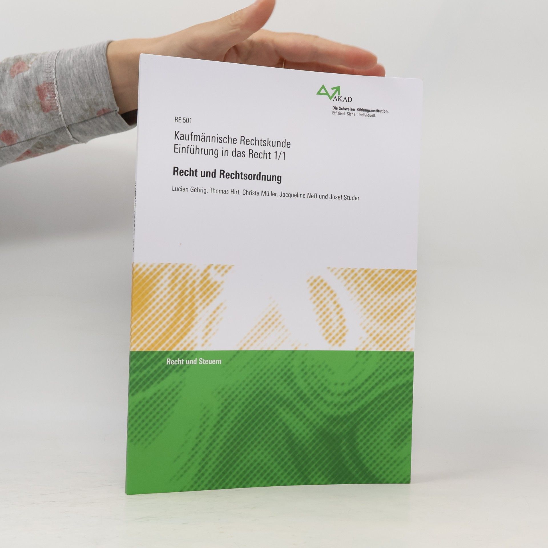 Kaufmännische Rechtskunde Einführung in das Recht 1/1. Recht und Rechtsordnung