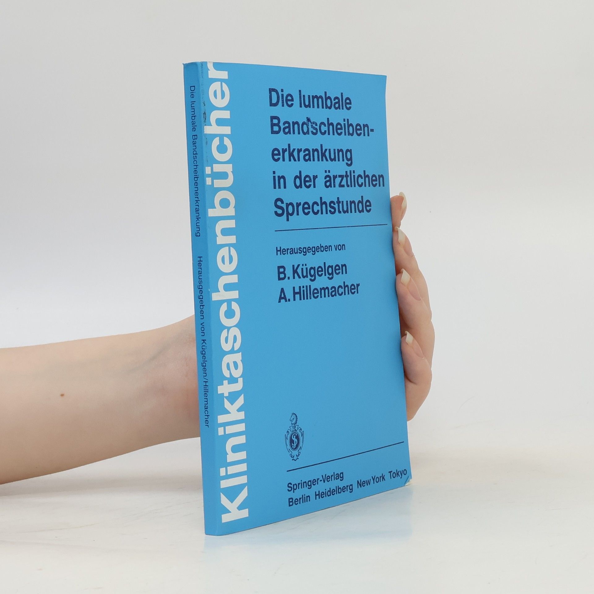 K. Christiani Die lumbale Bandscheibenerkrankung in der ärztlichen Sprechstunde (Kliniktaschenbücher)