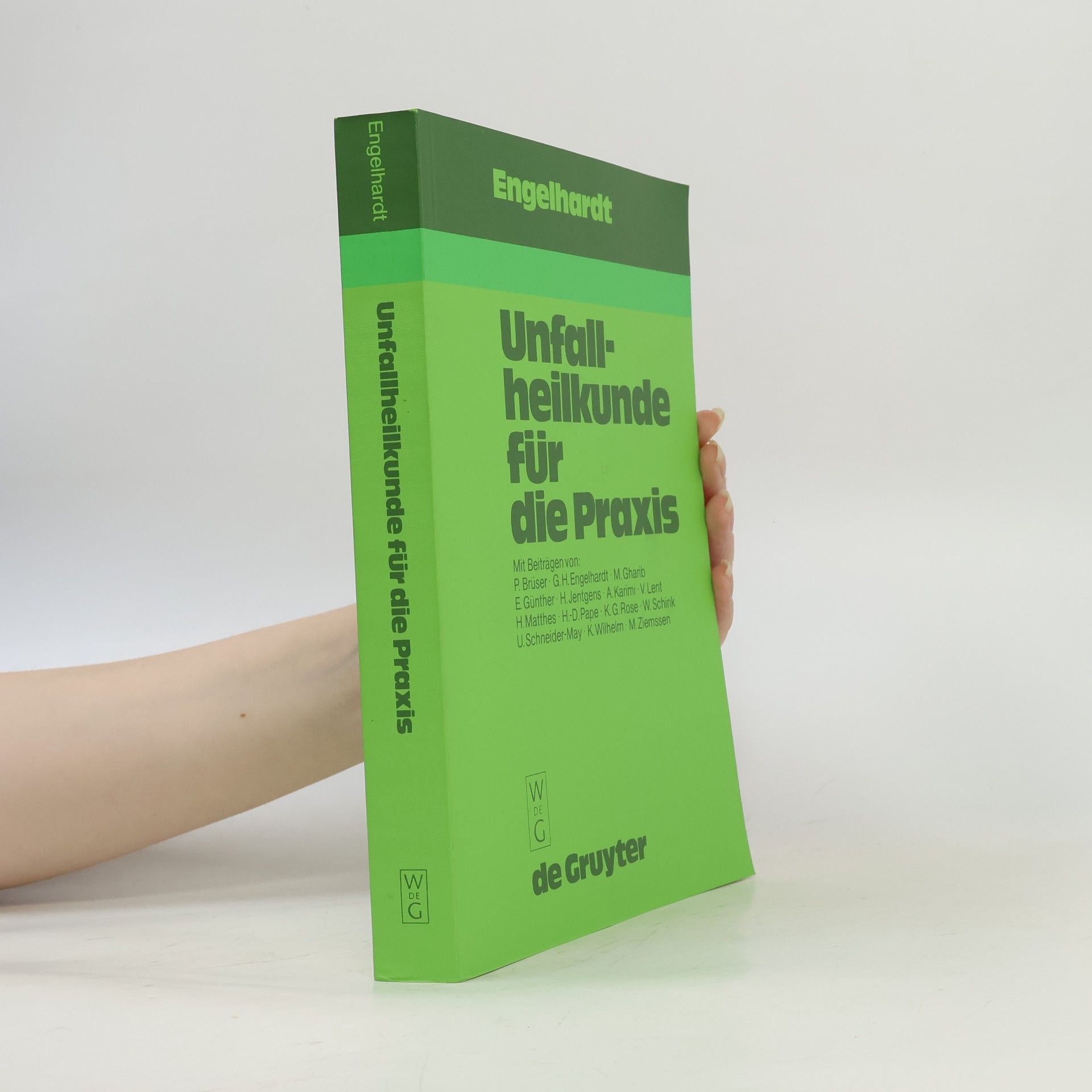 Autorenkollektiv Unfallheilkunde Für Die Praxis