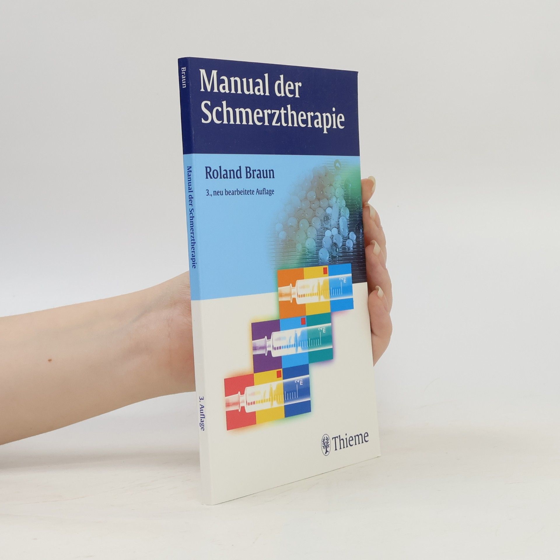 Roland Braun Manual der Schmerztherapie