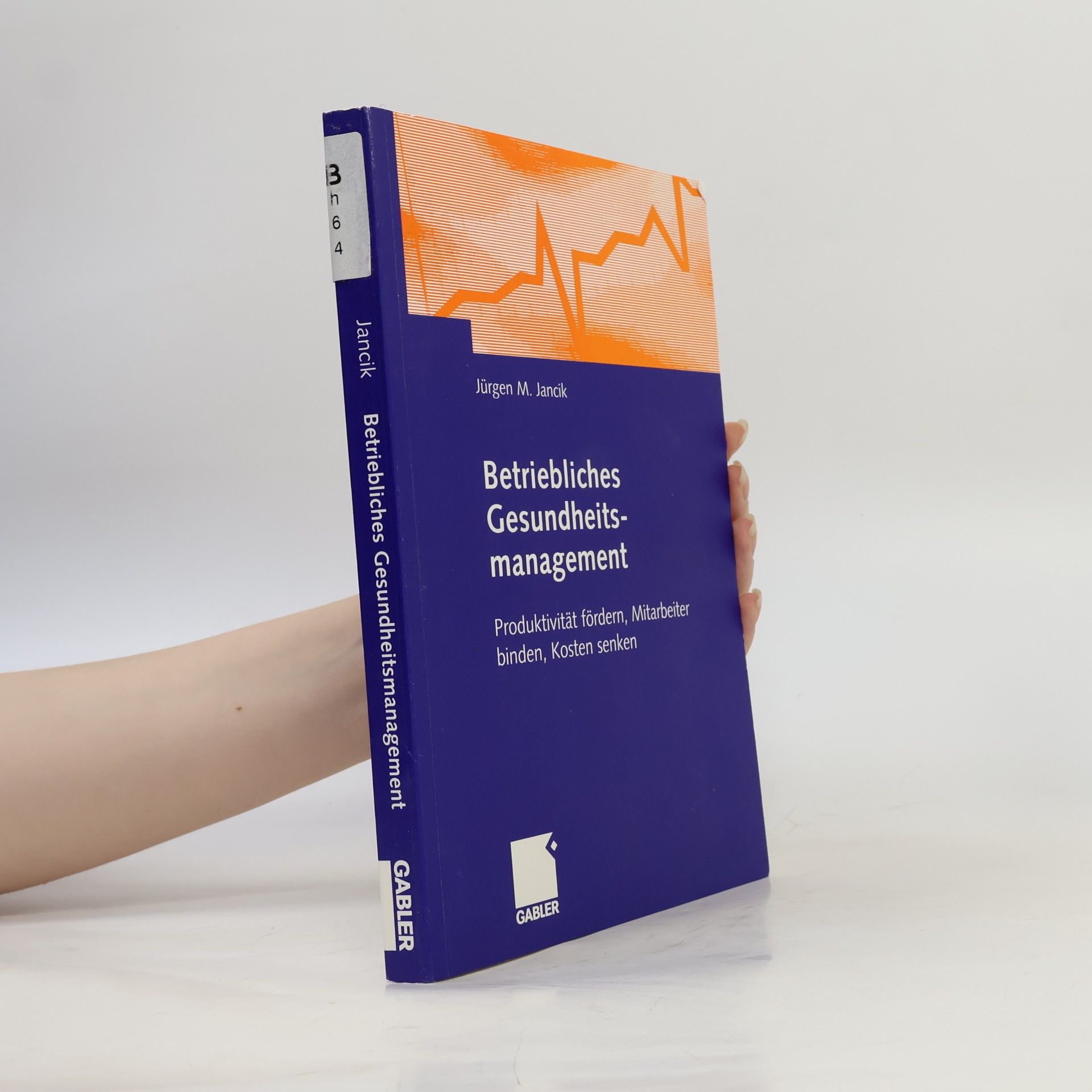 Jürgen M. Jancik Betriebliches Gesundheitsmanagement