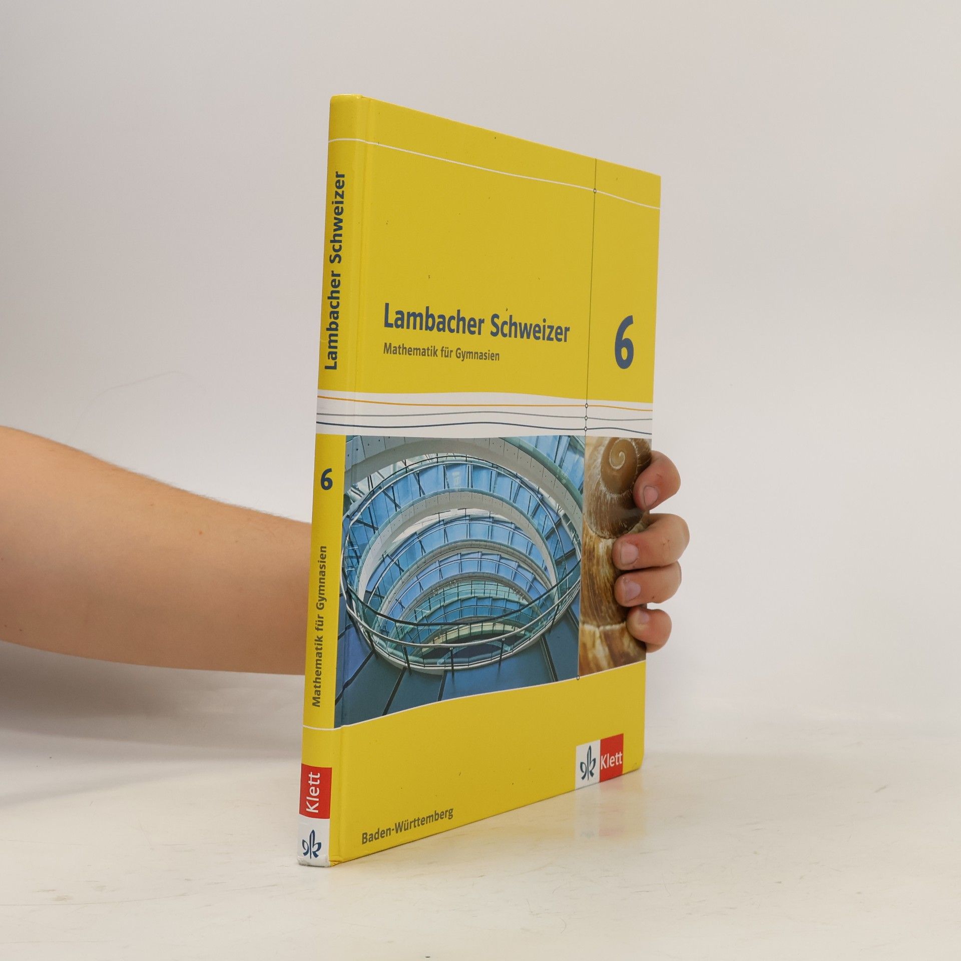 Various authors Lambacher Schweizer. 6. Schuljahr. Schülerbuch. Neubearbeitung. Baden-Württemberg