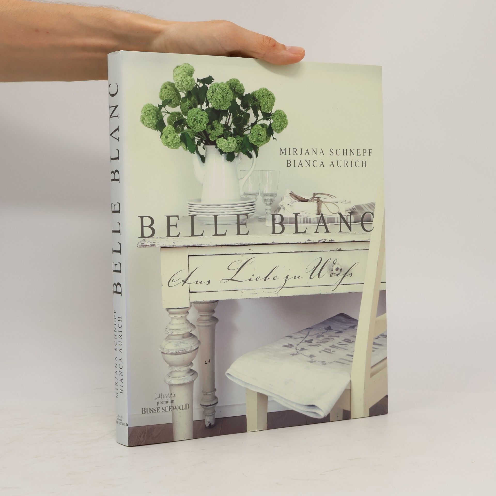 Mirjana Schnepf Belle blanc. Aus Liebe zu Weiß