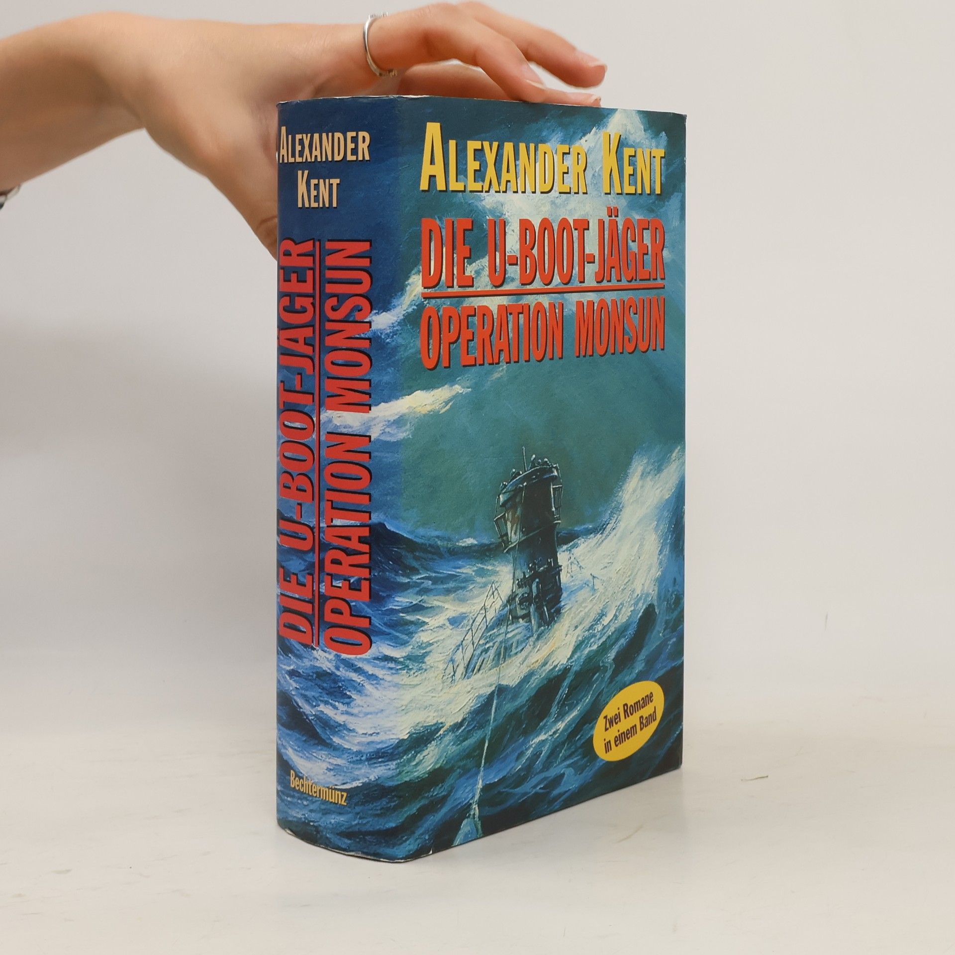 Alexander Kent Die U-Boot-Jäger / Operation Monsun