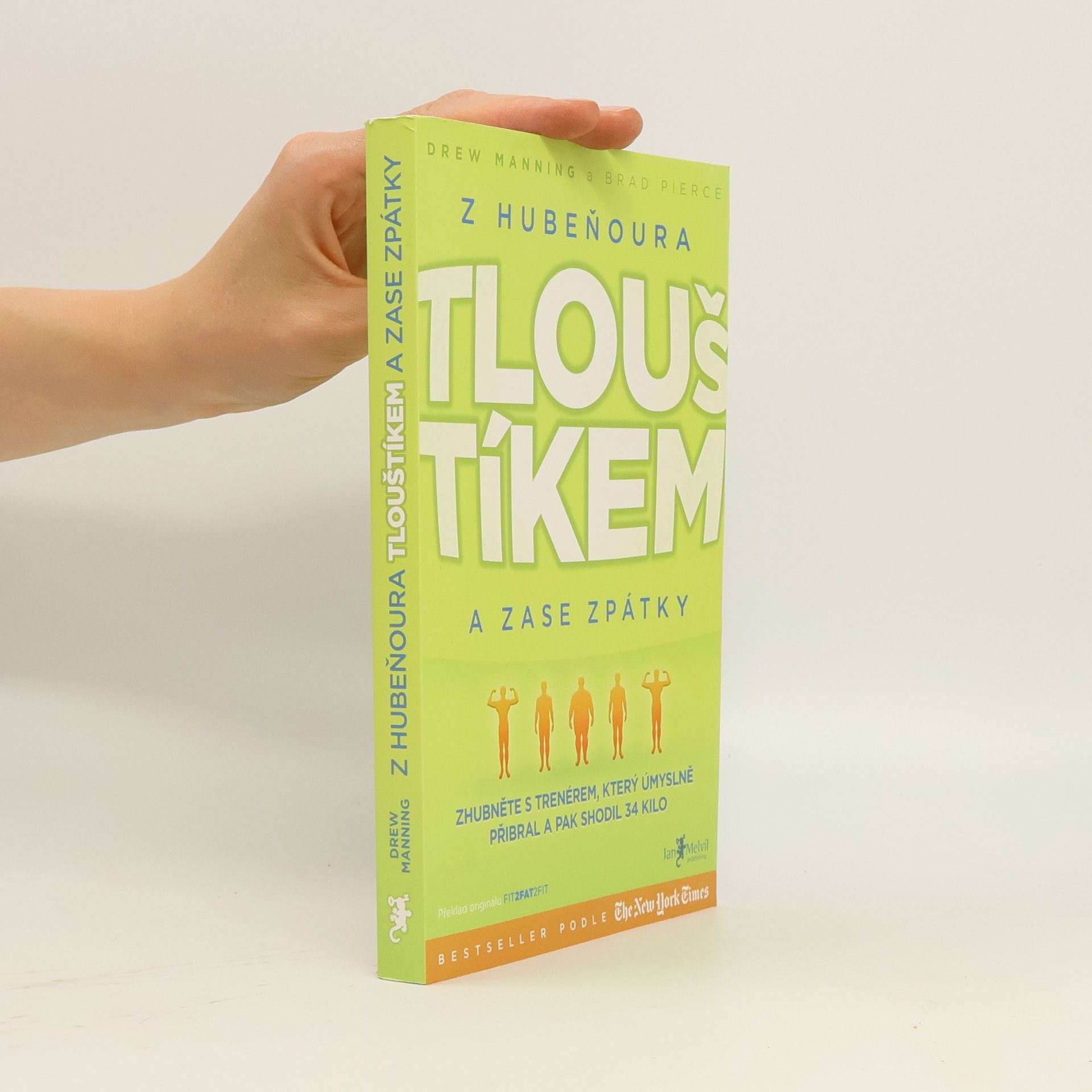 Drew Manning Z hubeňoura tlouštíkem a zase zpátky