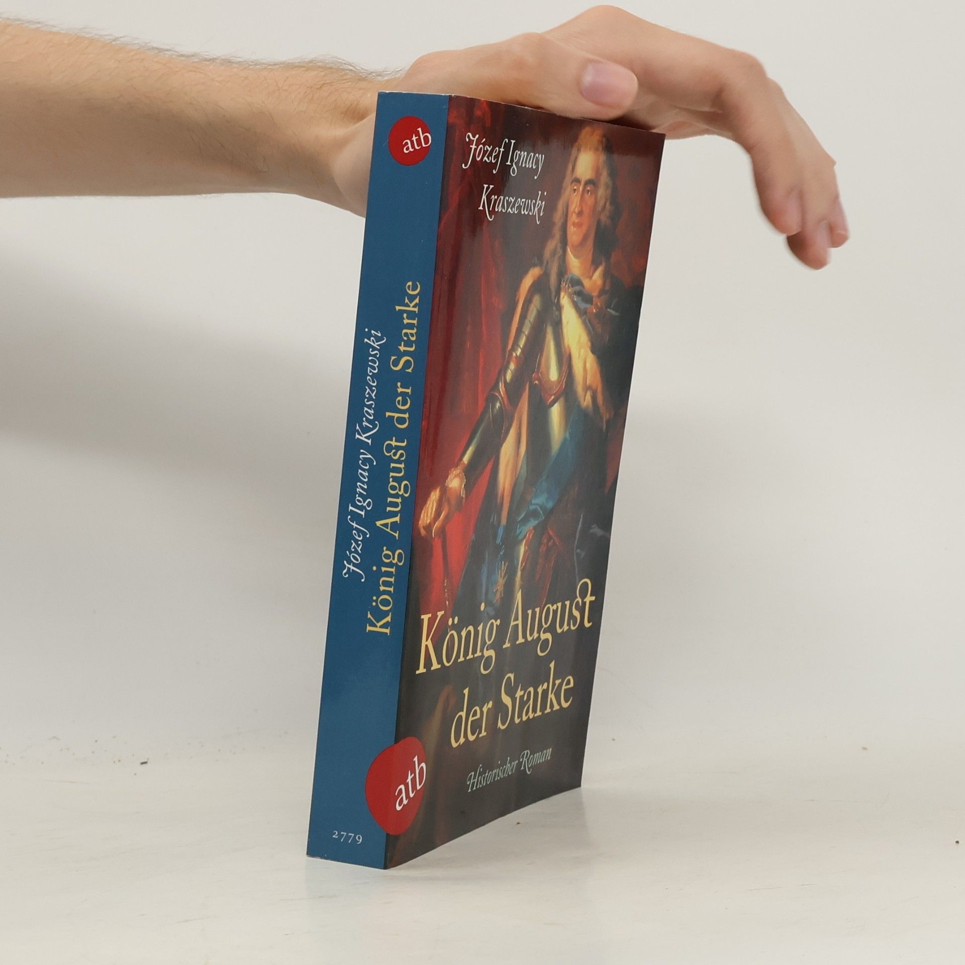 Józef Ignacy Kraszewski König August der Starke