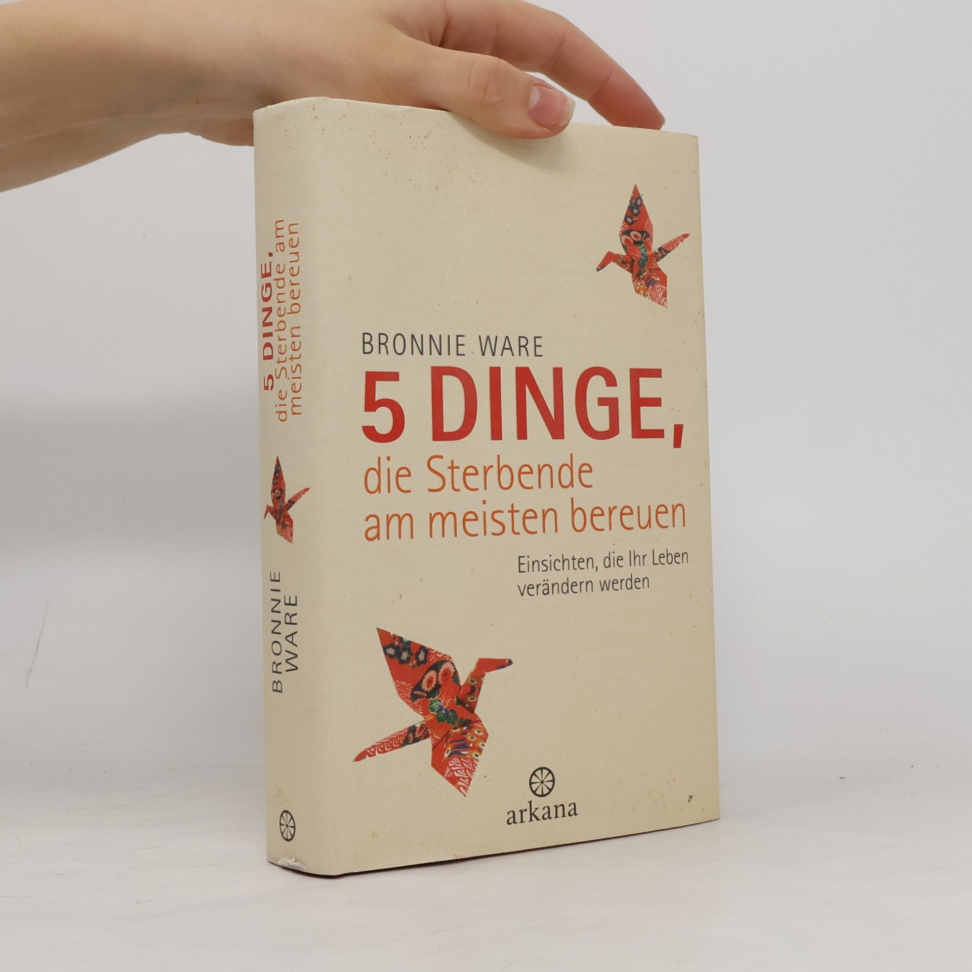 Bronnie Ware 5 Dinge, die Sterbende am meisten bereuen