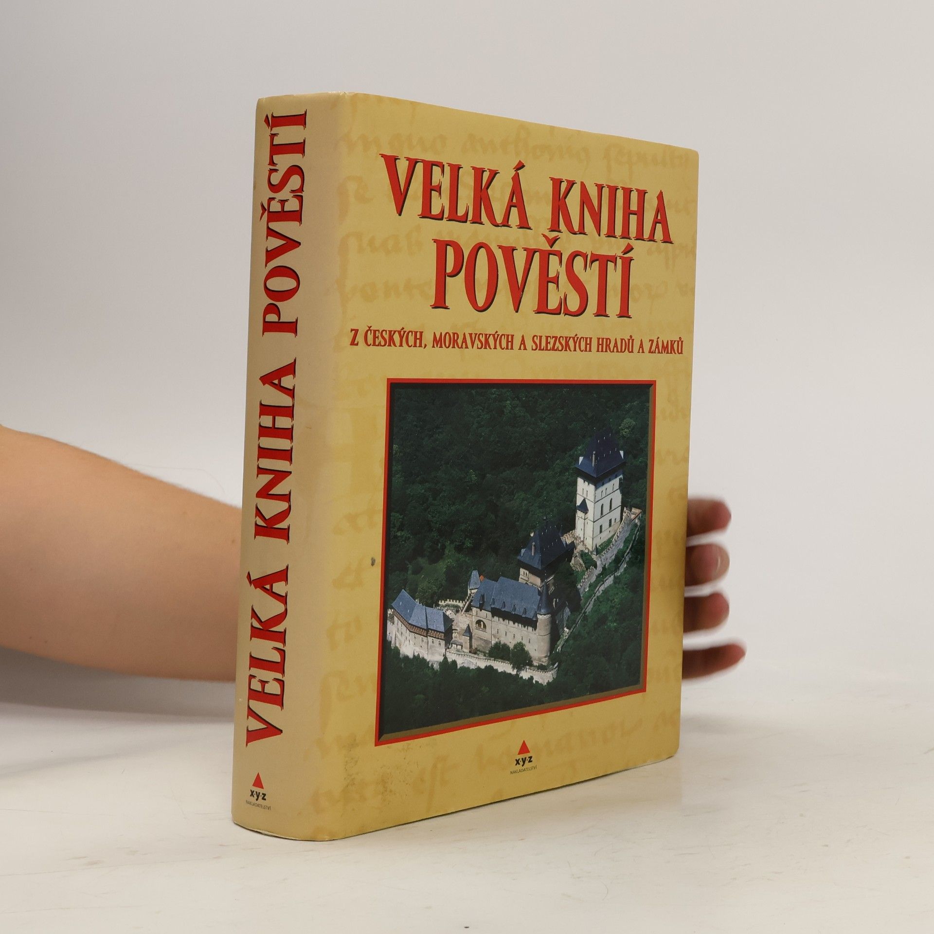 Josef Pavel Velká kniha pověstí z českých, moravských a slezských hradů a zámků