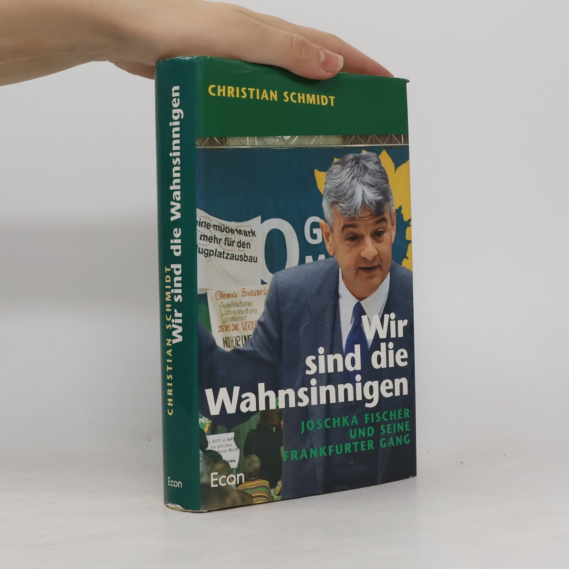 Christian Schmidt-Wellenburg "Wir sind die Wahnsinnigen ..."