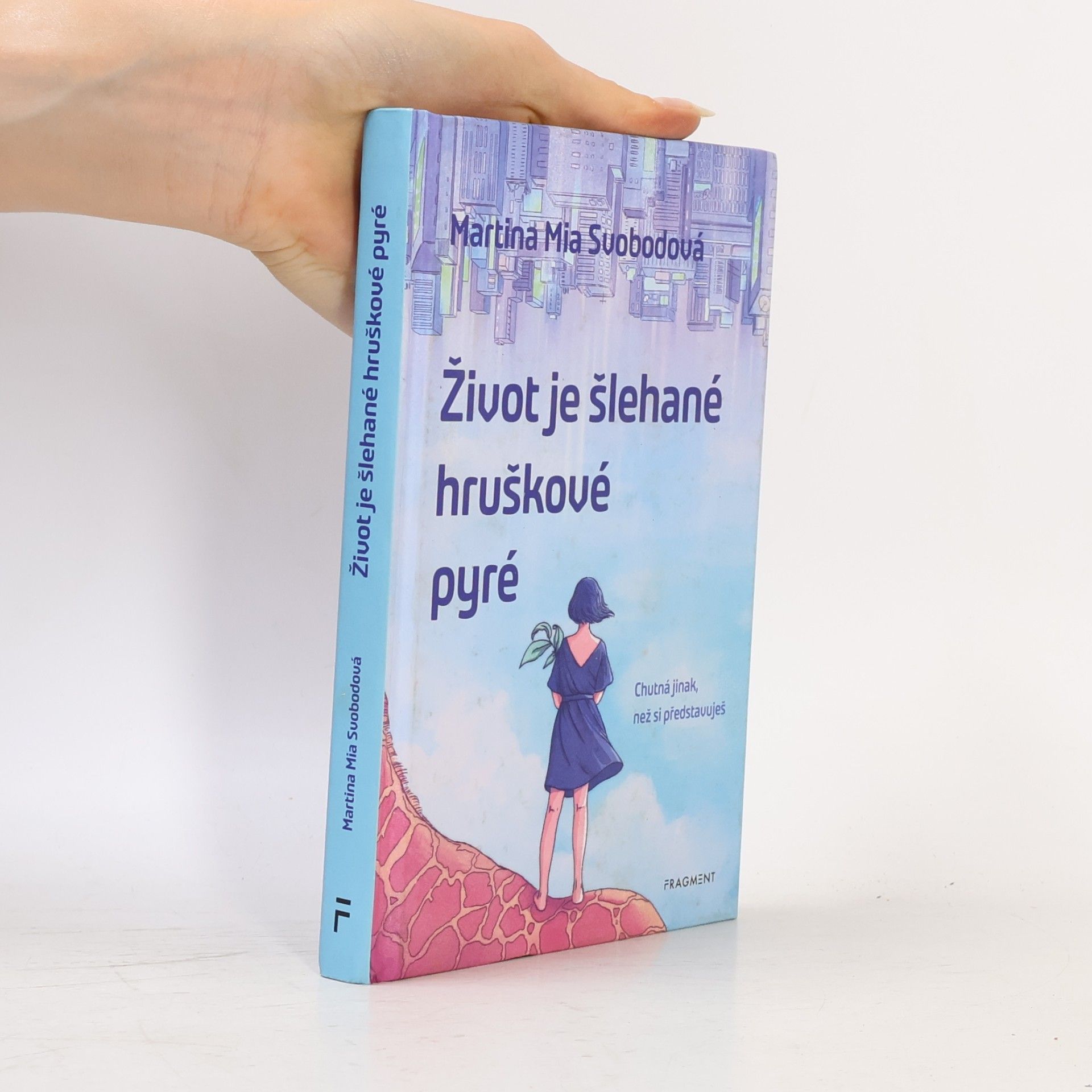Martina Svobodová Život je šlehané hruškové pyré