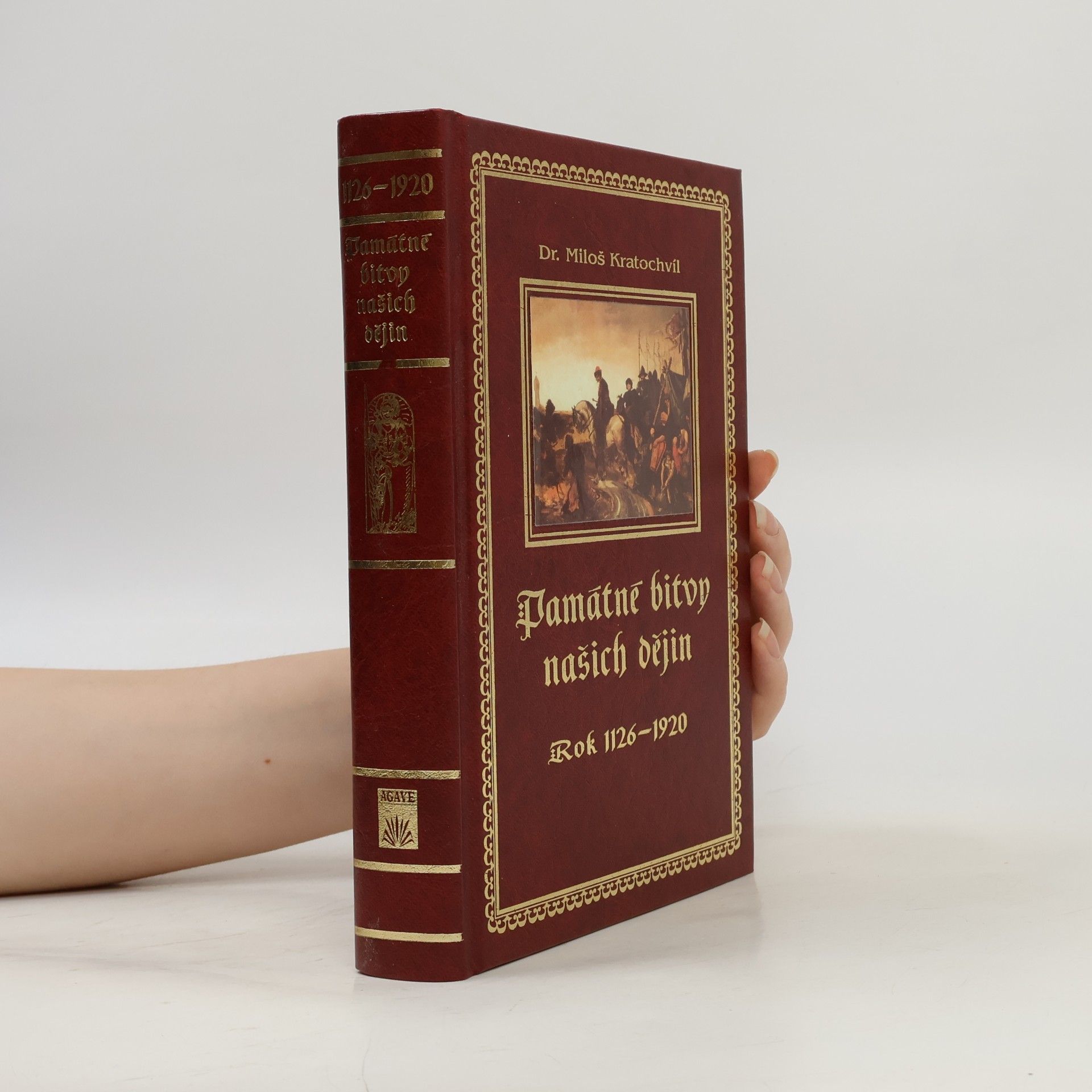 Miloš Kratochvíl Památné bitvy našich dějin : rok 1126 až 1920
