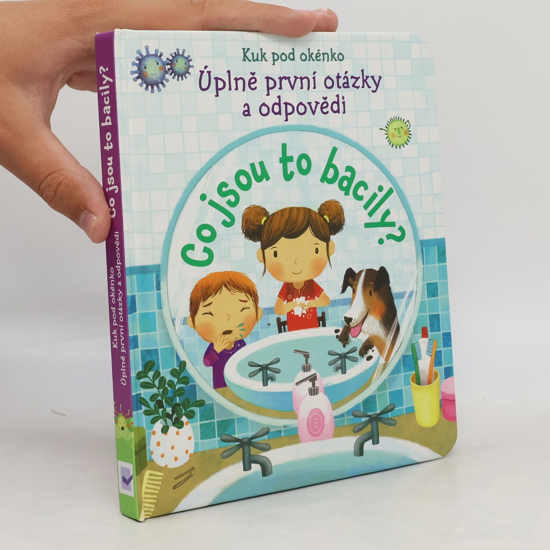 Katie Daynes Co jsou to bacily? Úplně první otázky a odpovědi