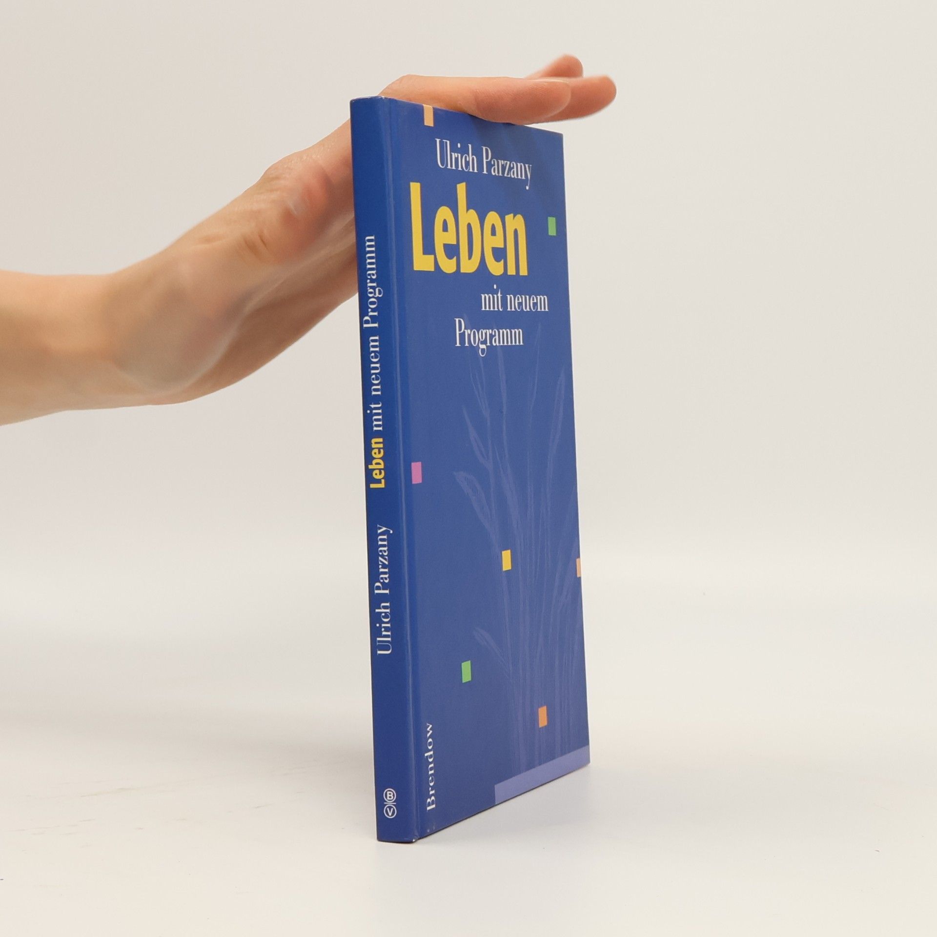 Parzany, Ulrich Leben mit neuem Programm: Sieben Schritte in die richtige Richtung (Edition C - C)