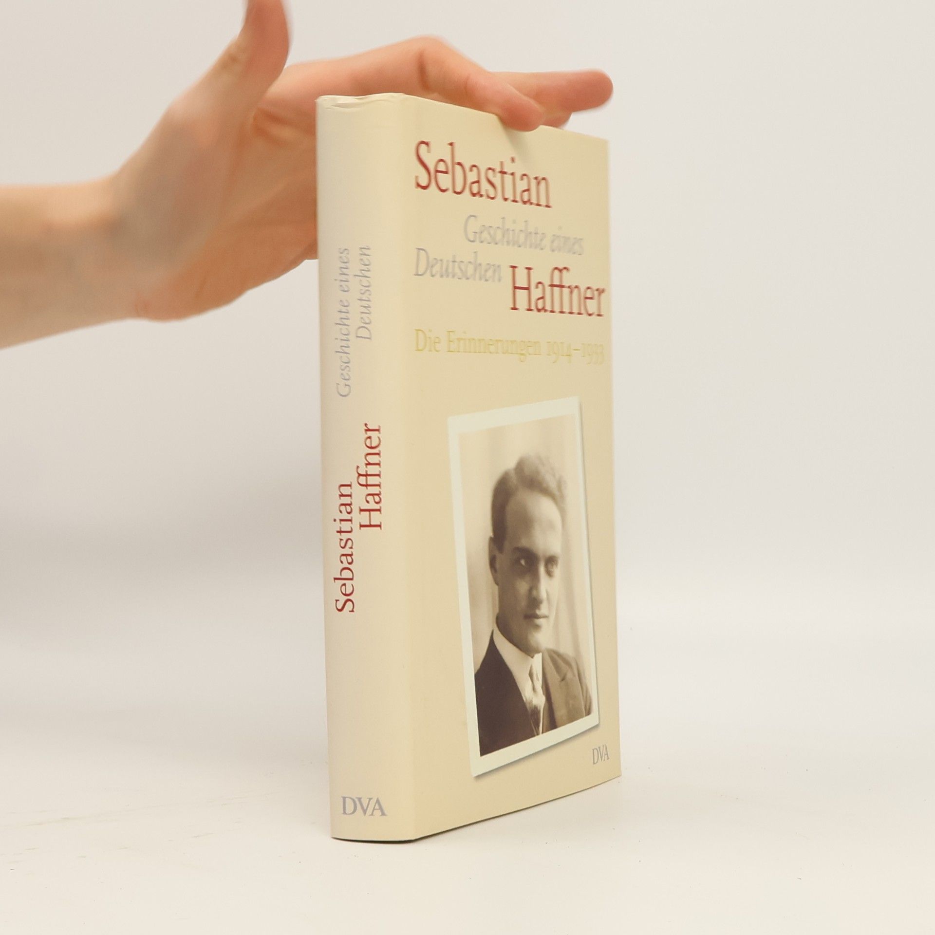 Sebastian Haffner Geschichte eines Deutschen. Die Erinnerungen 1914-1933