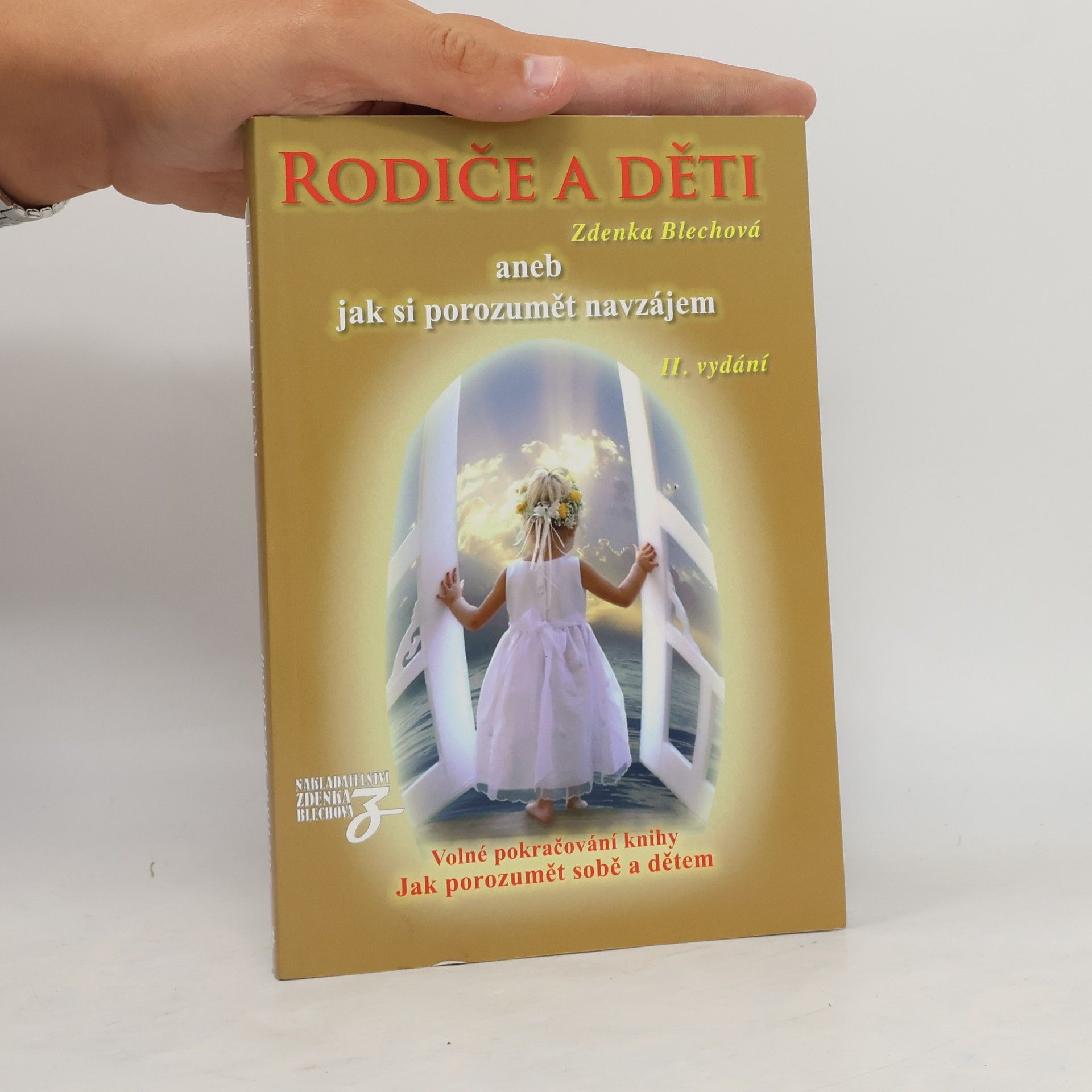 Zdenka Blechová Rodiče a děti aneb Jak si porozumět navzájem