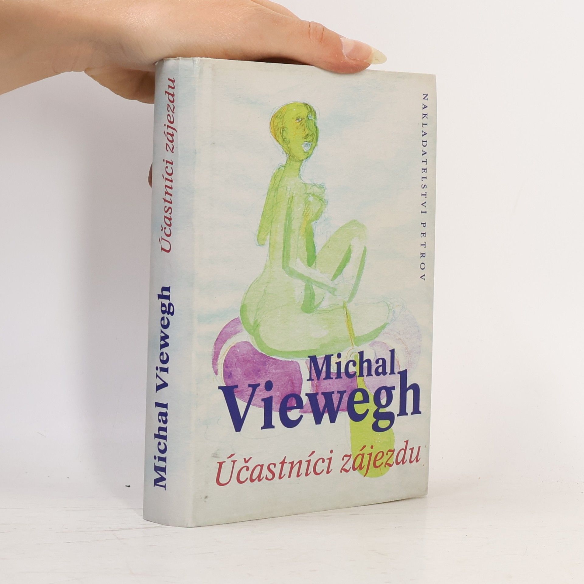 Michal Viewegh Účastníci zájezdu
