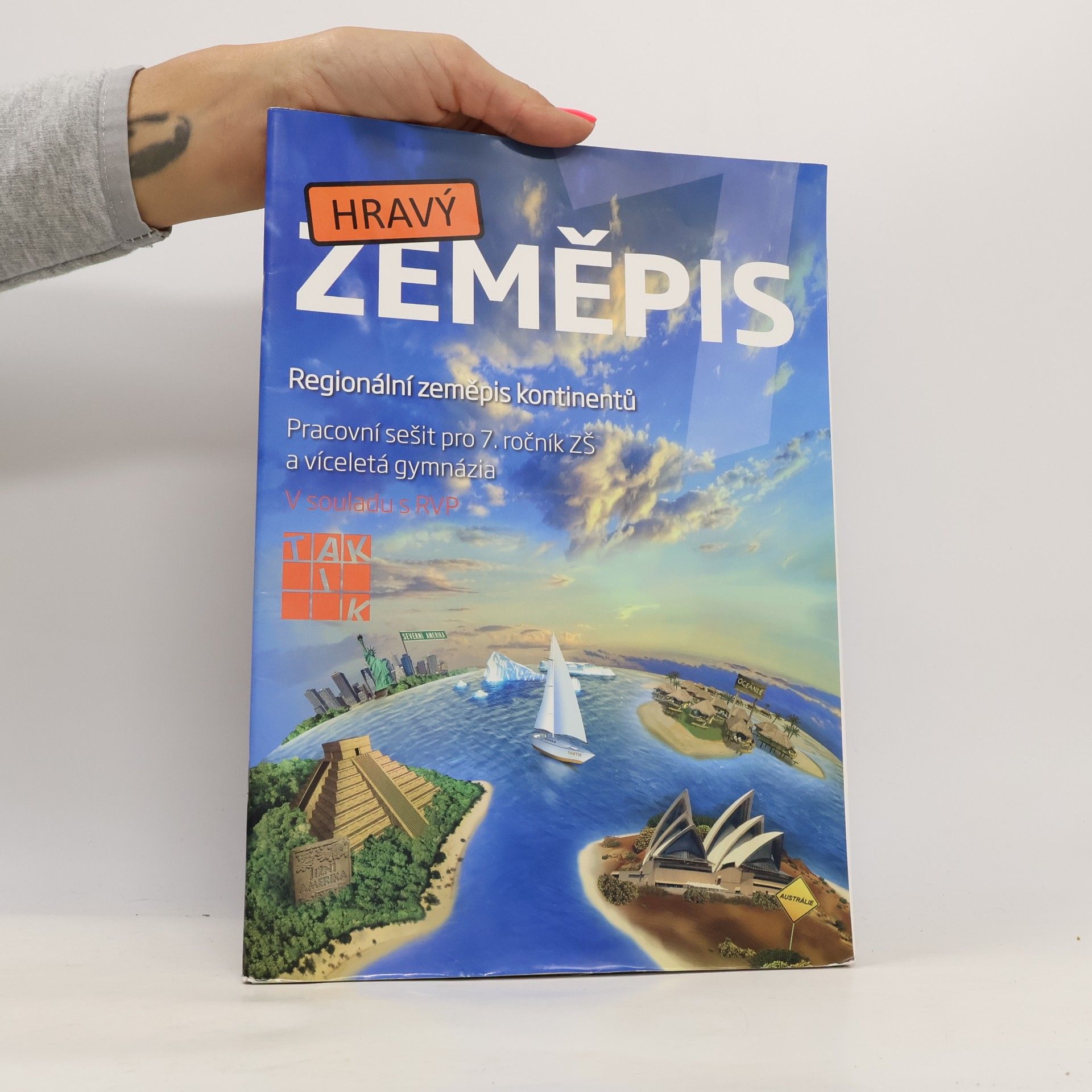 Petr Šimon Hravý zeměpis. Regionální zeměpis kontinentů. Pracovní sešit pro 7. ročník ZŠ a víceletá gymnázia