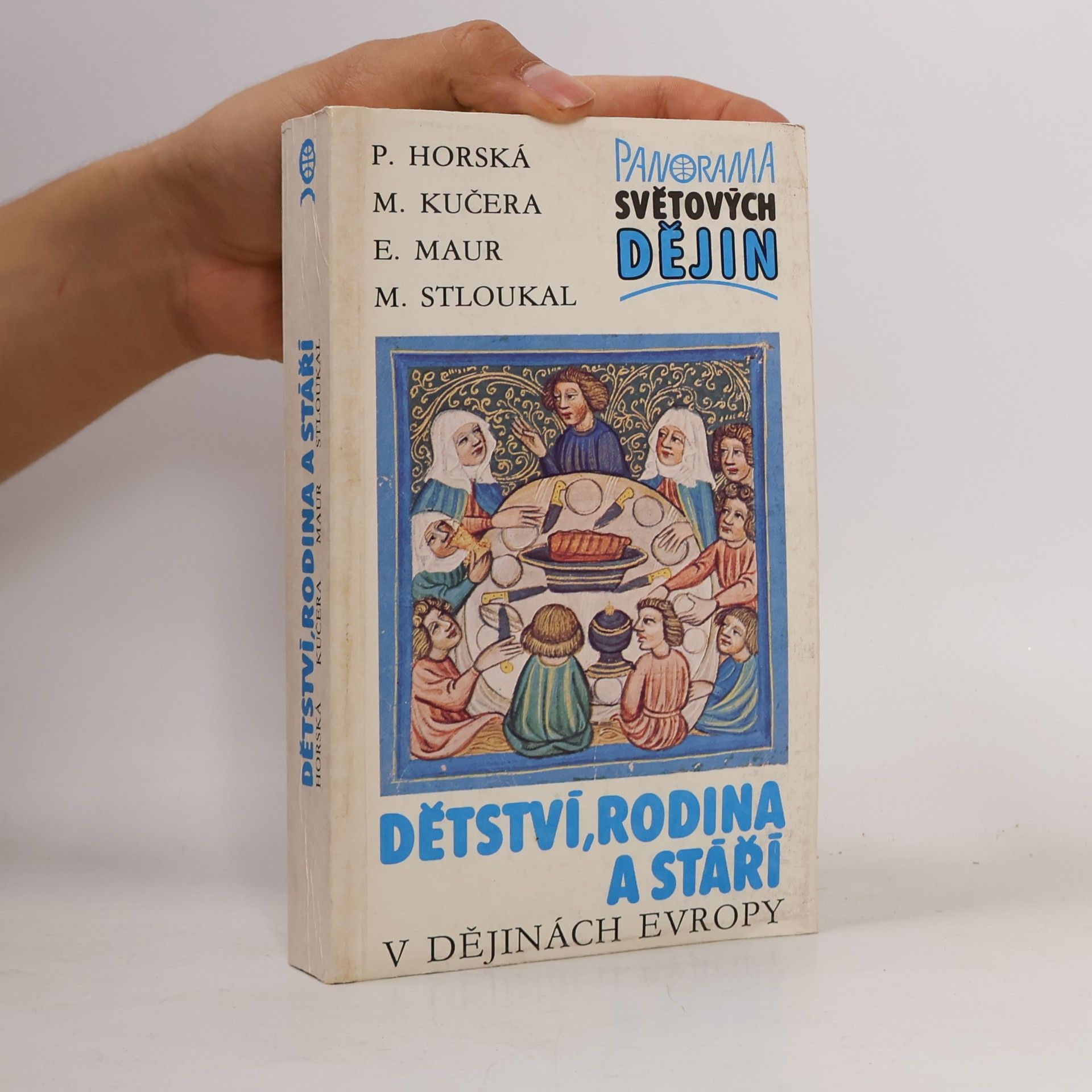 Milan Kučera Dětství, rodina a stáří v dějinách Evropy