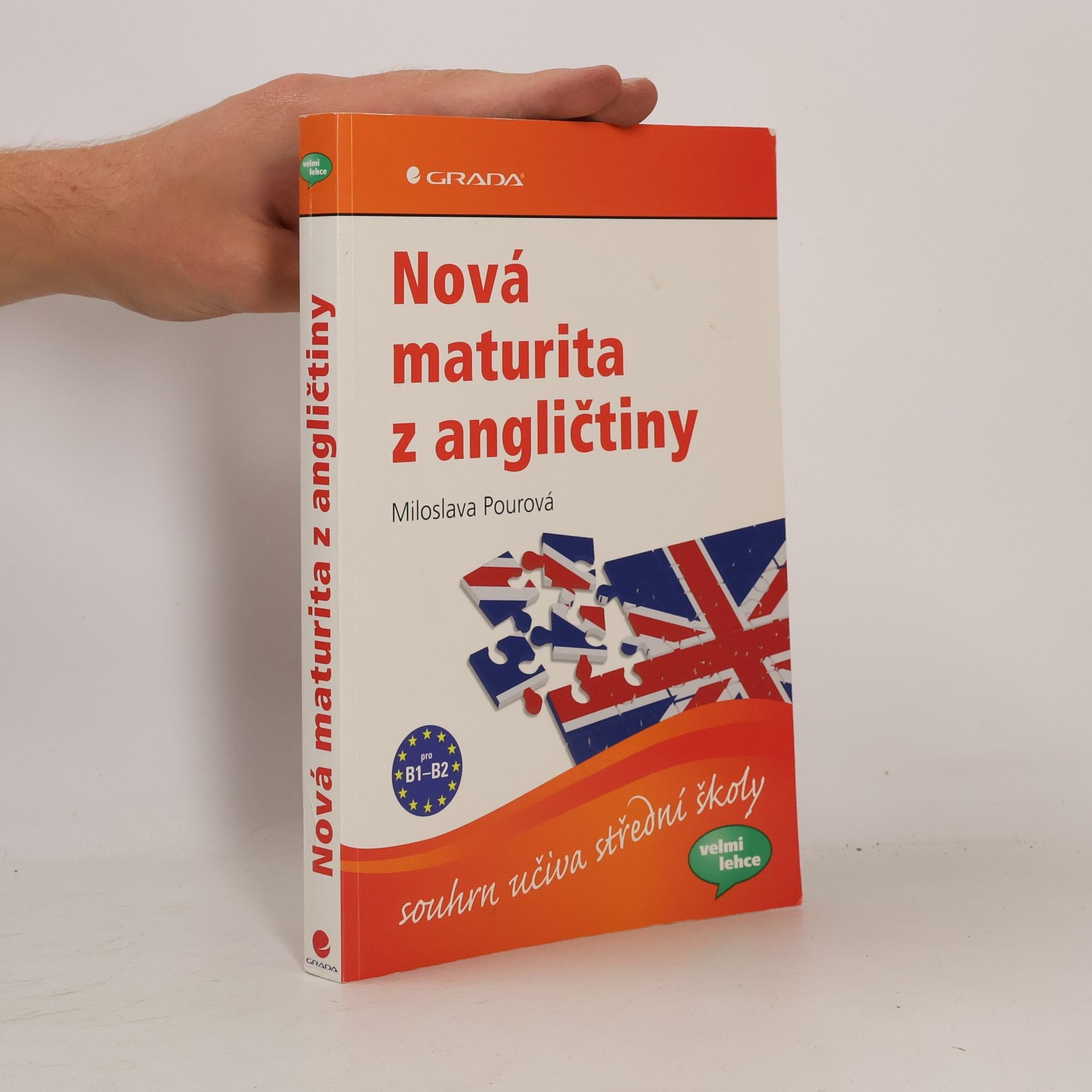 Miloslava Pourová Nová maturita z angličtiny: Souhrn učiva střední školy