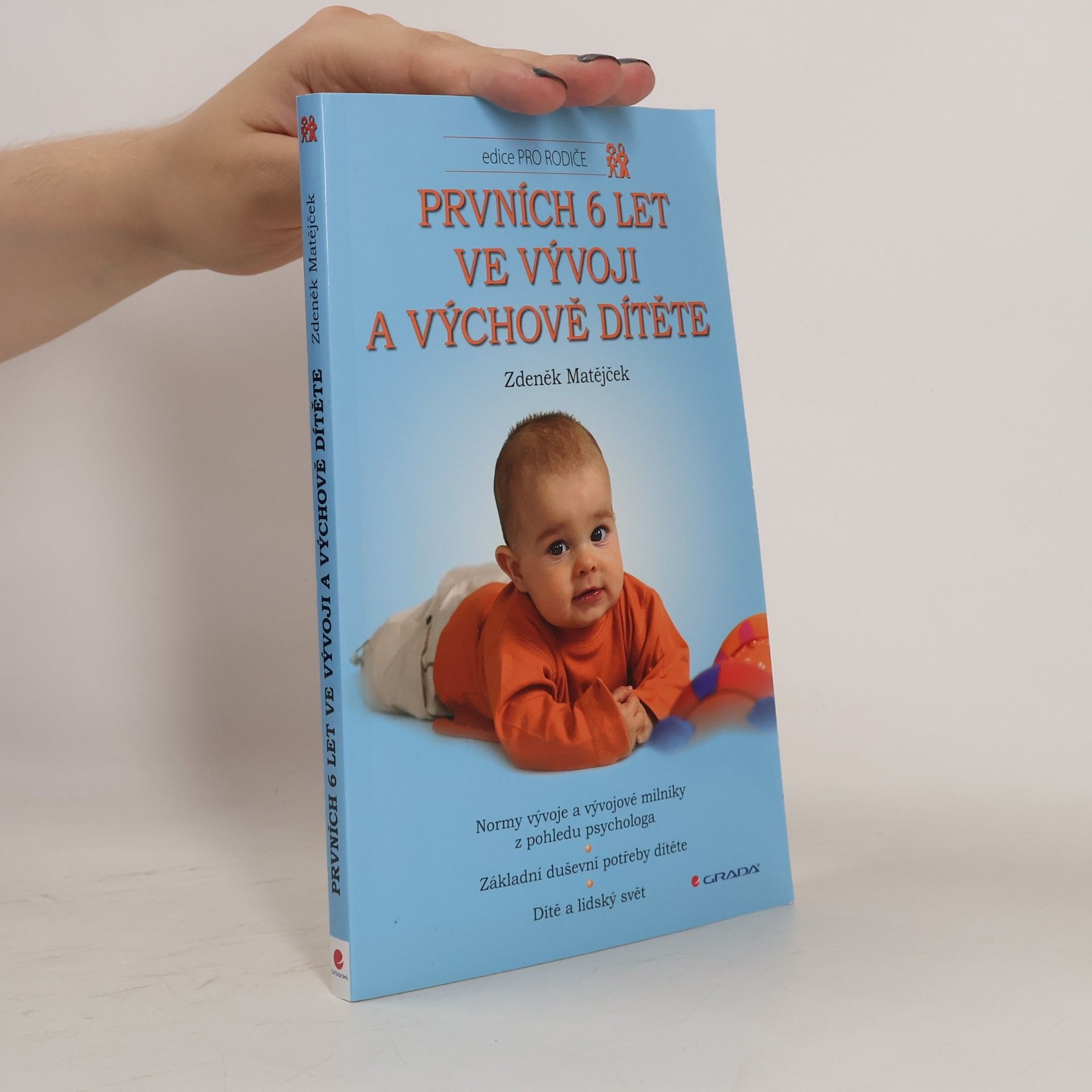 Zdeněk Matějček Prvních 6 let ve vývoji a výchově dítěte