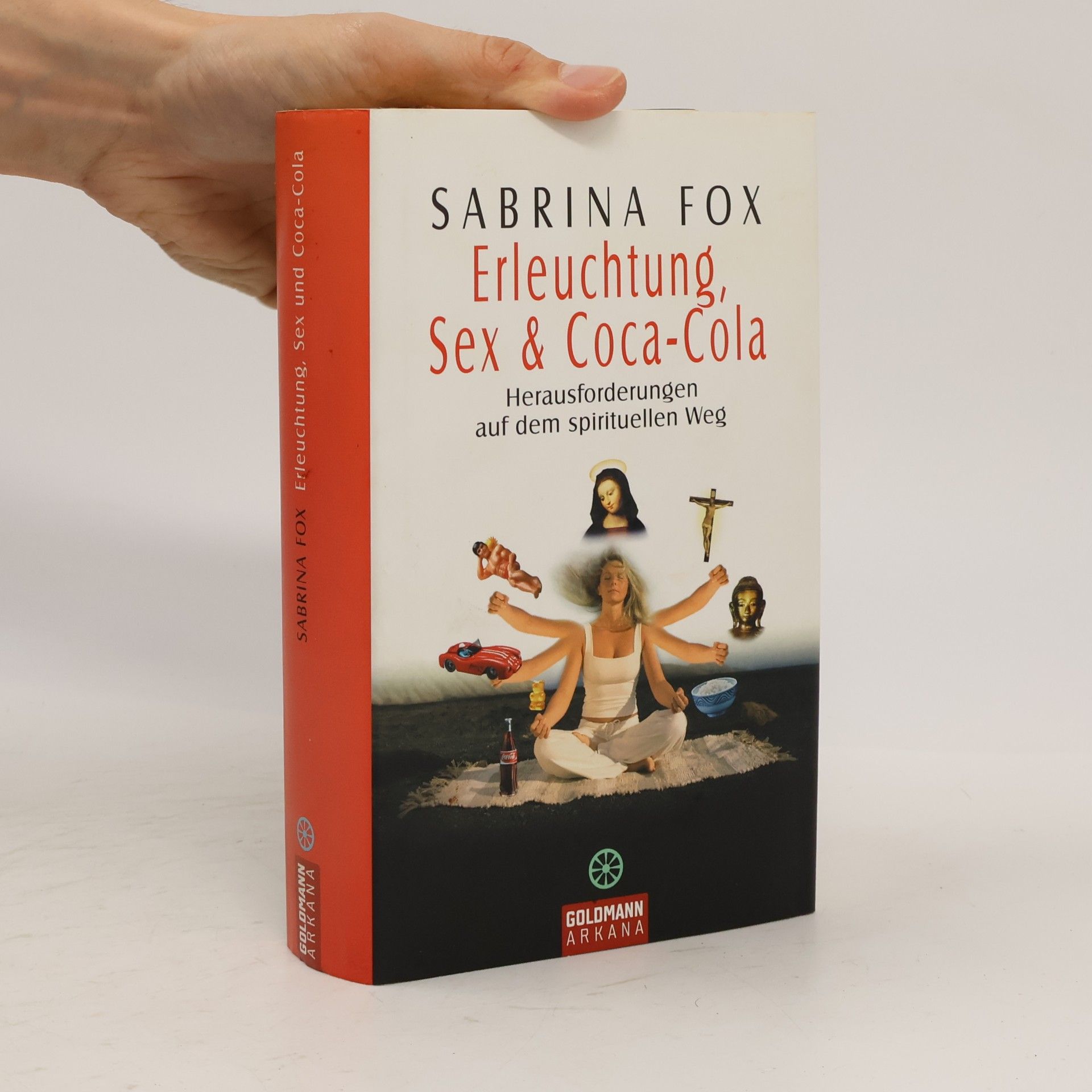Erleuchtung, Sex & Coca-Cola