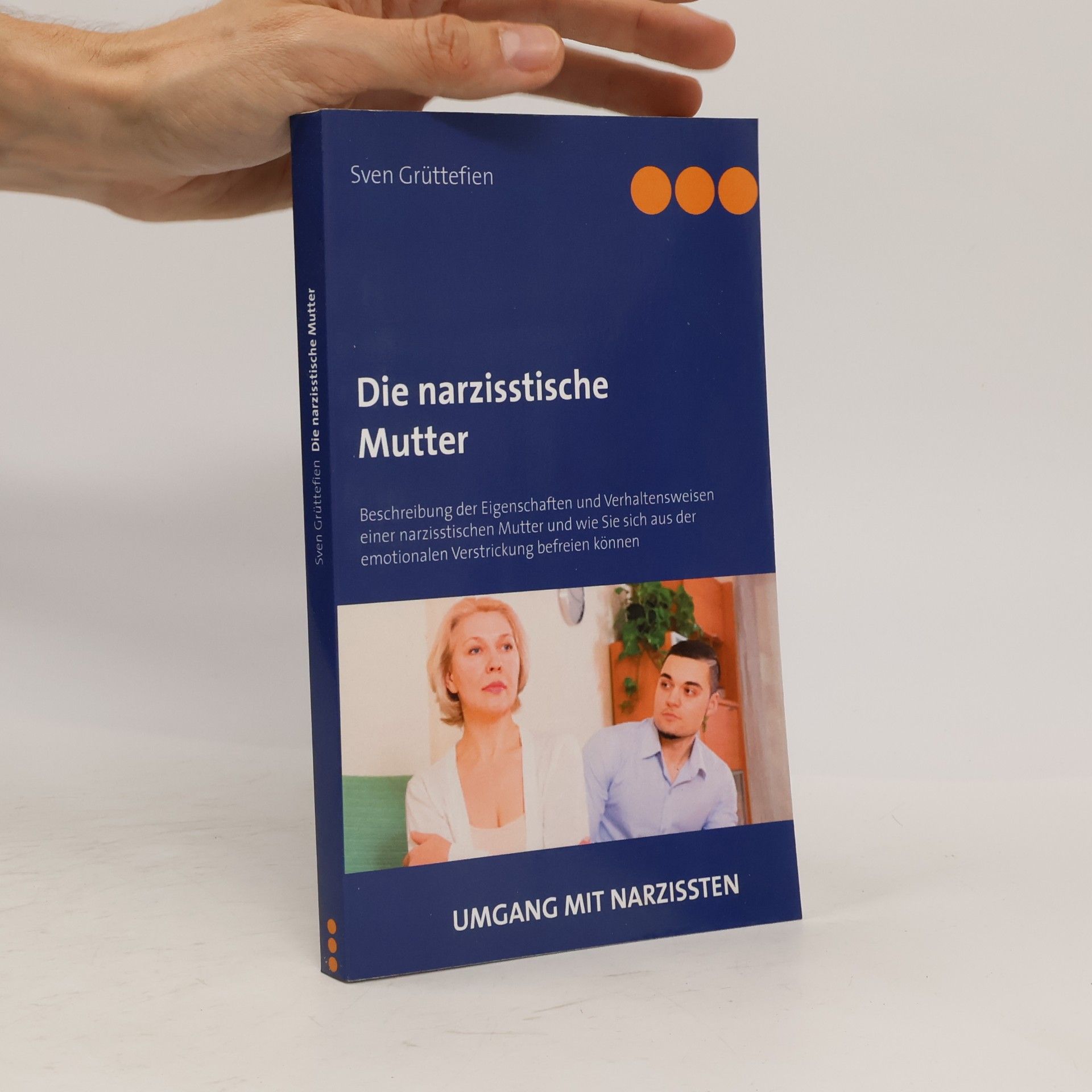Sven Grüttefien Die narzisstische Mutter