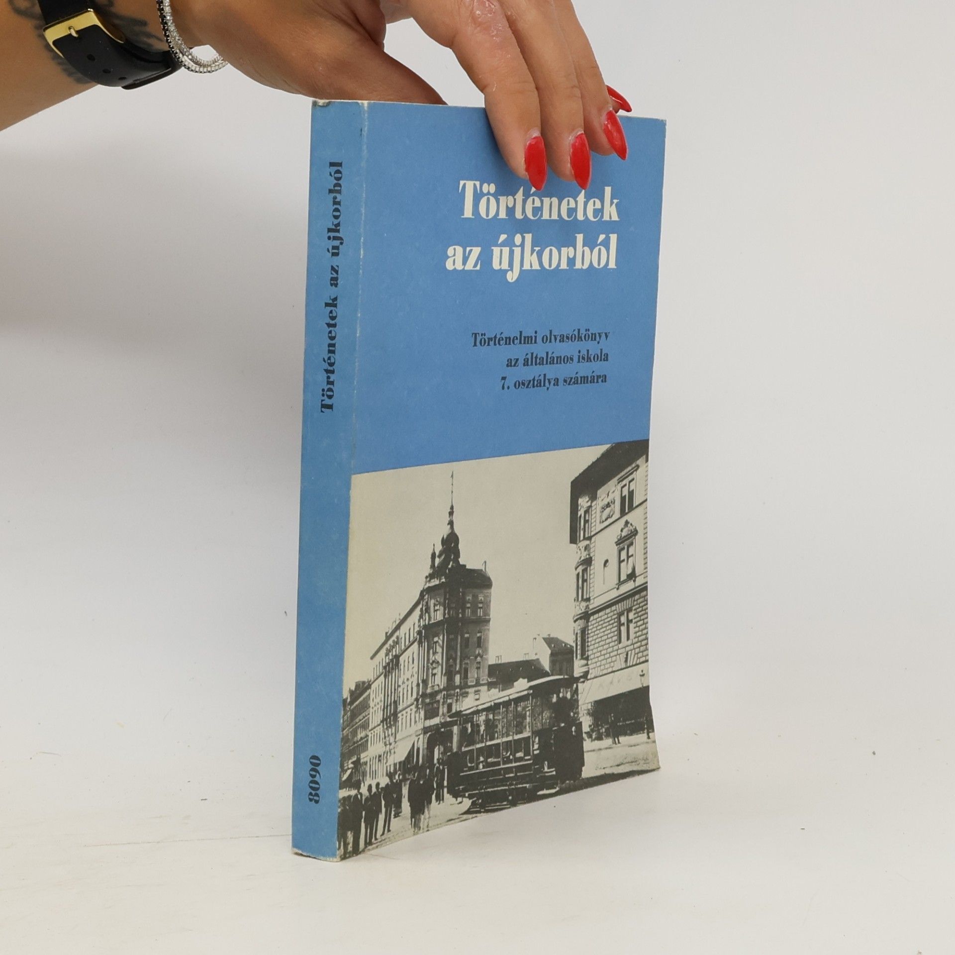 DEVECSERI LÁSZLÓNÉ Történetek az újkorból