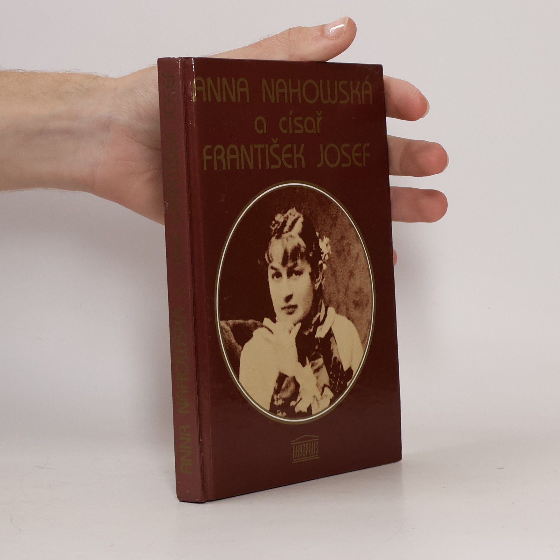 Anna Nahowská a císař Fratišek Josef