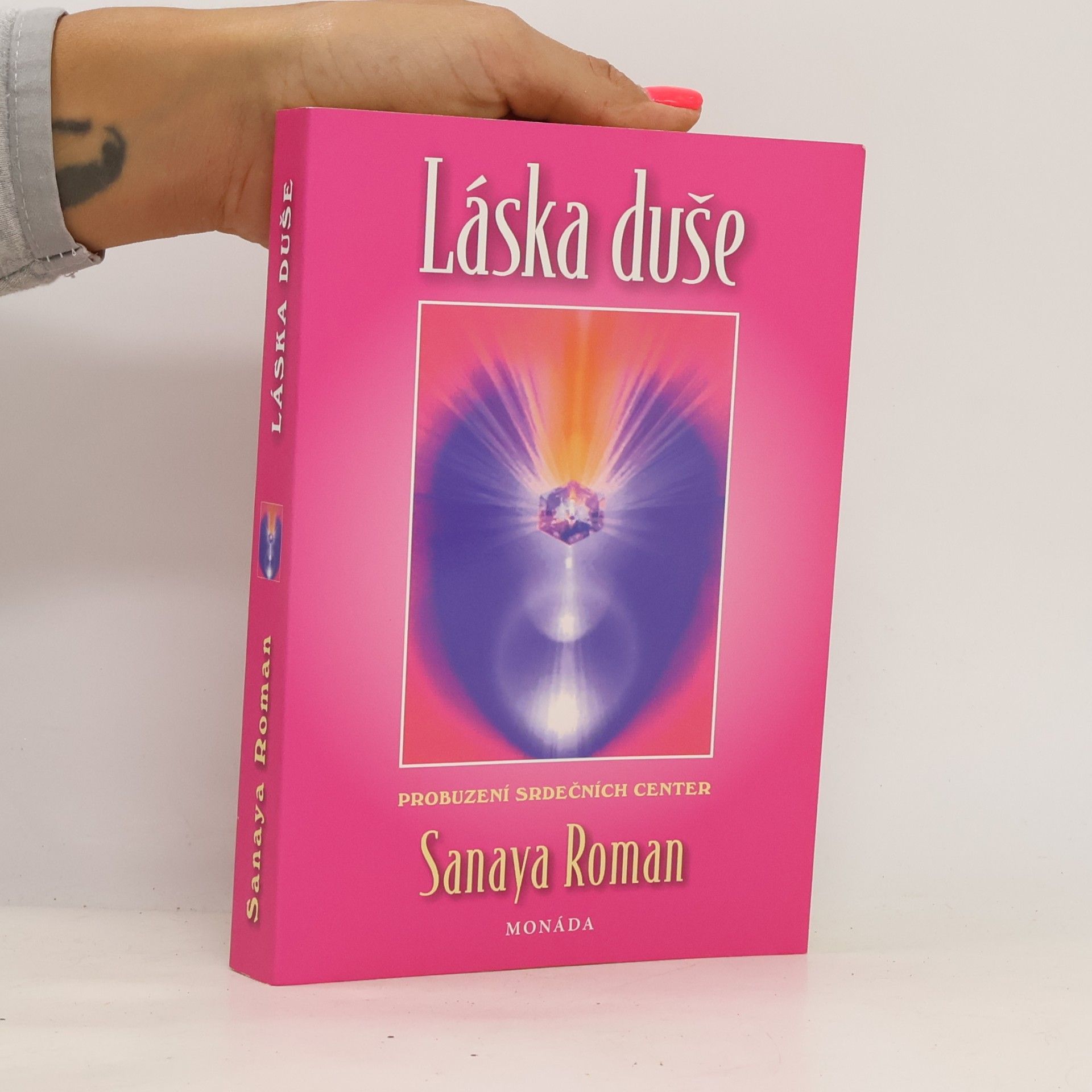 Sanaya Roman Láska duše: Probuzení srdečních center