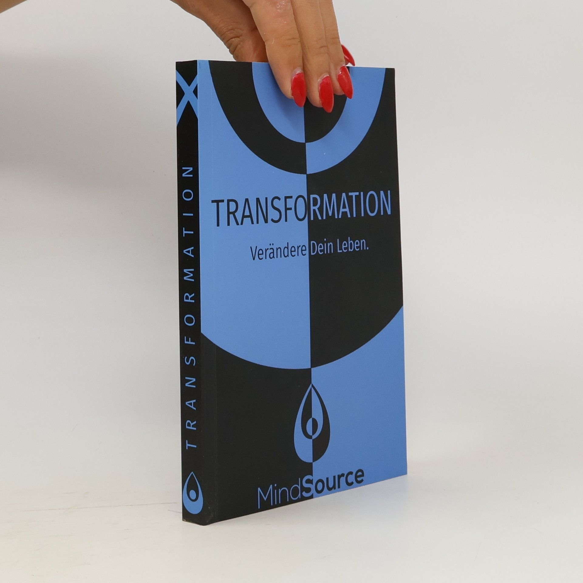 F. Tilscher  Transformation. Verändere dein Leben