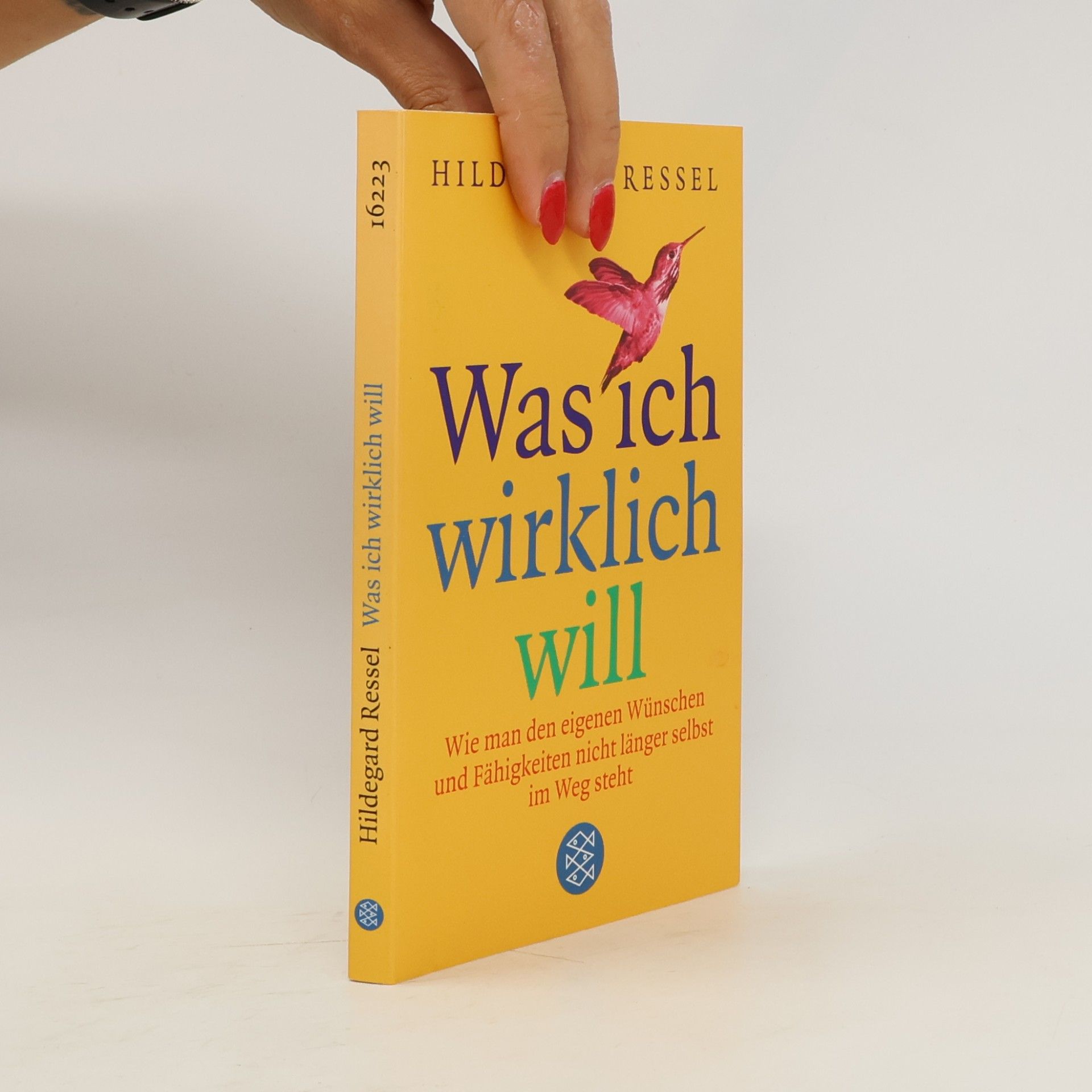 Hildegard Ressel Was ich wirklich will