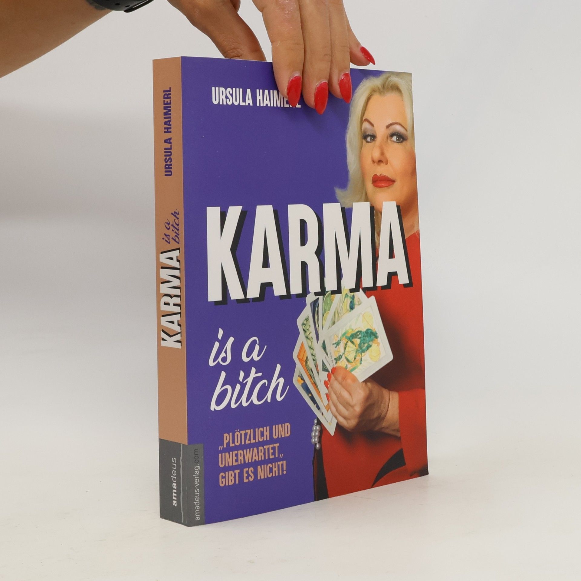 Ursula Haimerl Karma is a bitch - "plötzlich und unerwartet" gibt es nicht!