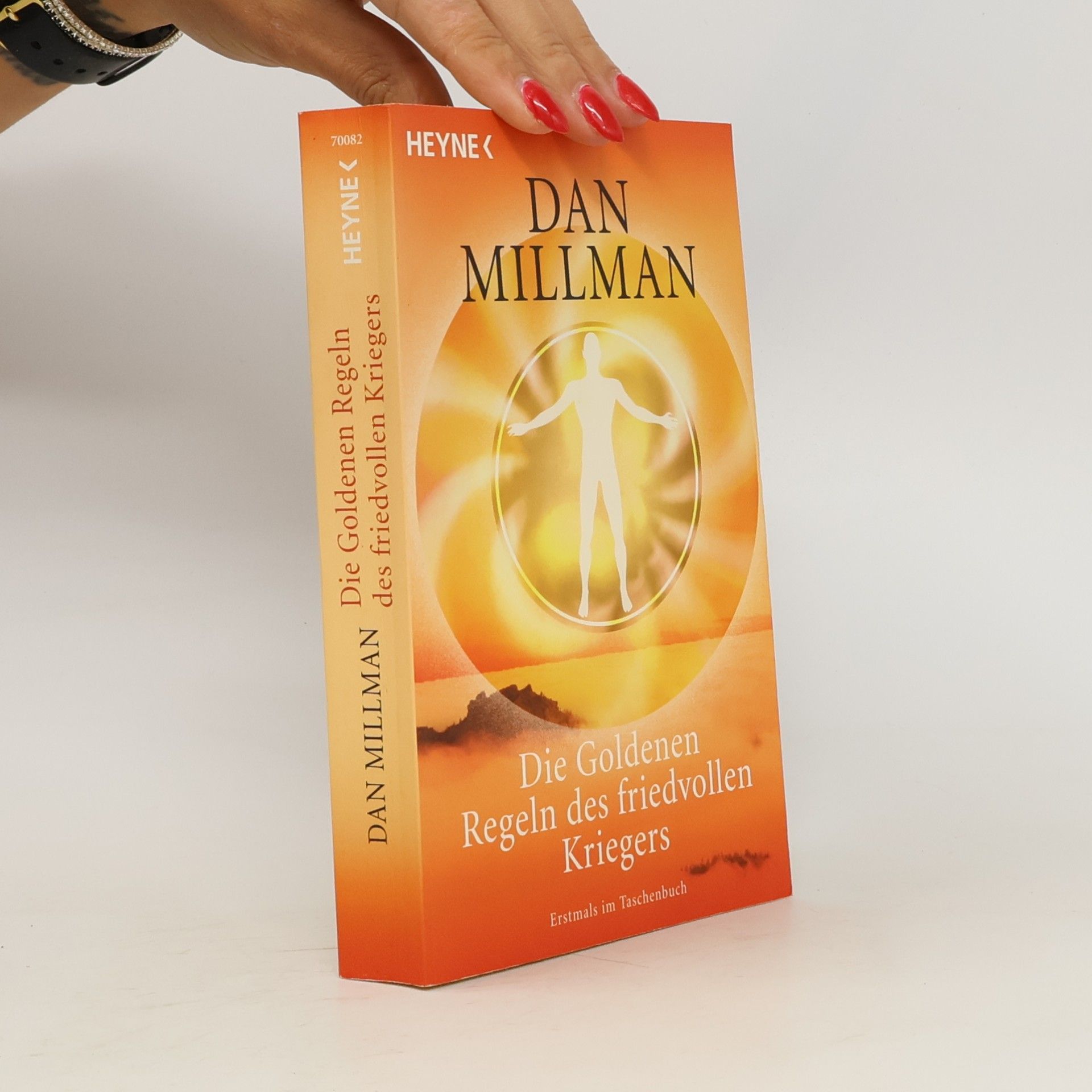 Dan Millman Die goldenen Regeln des friedvollen Kriegers