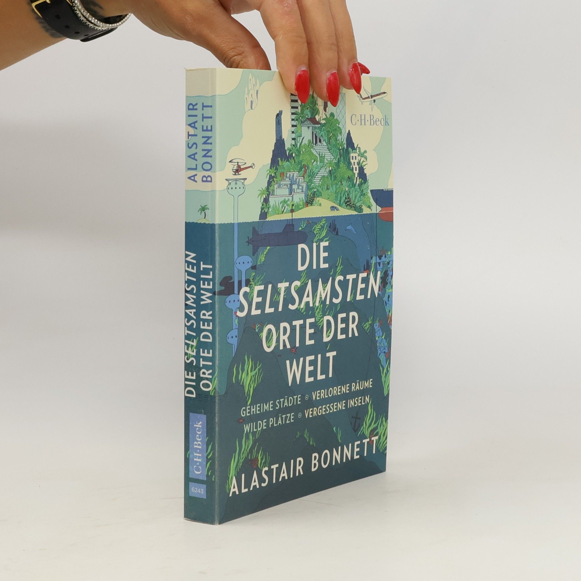 Alastair Bonnett Die seltsamsten Orte der Welt