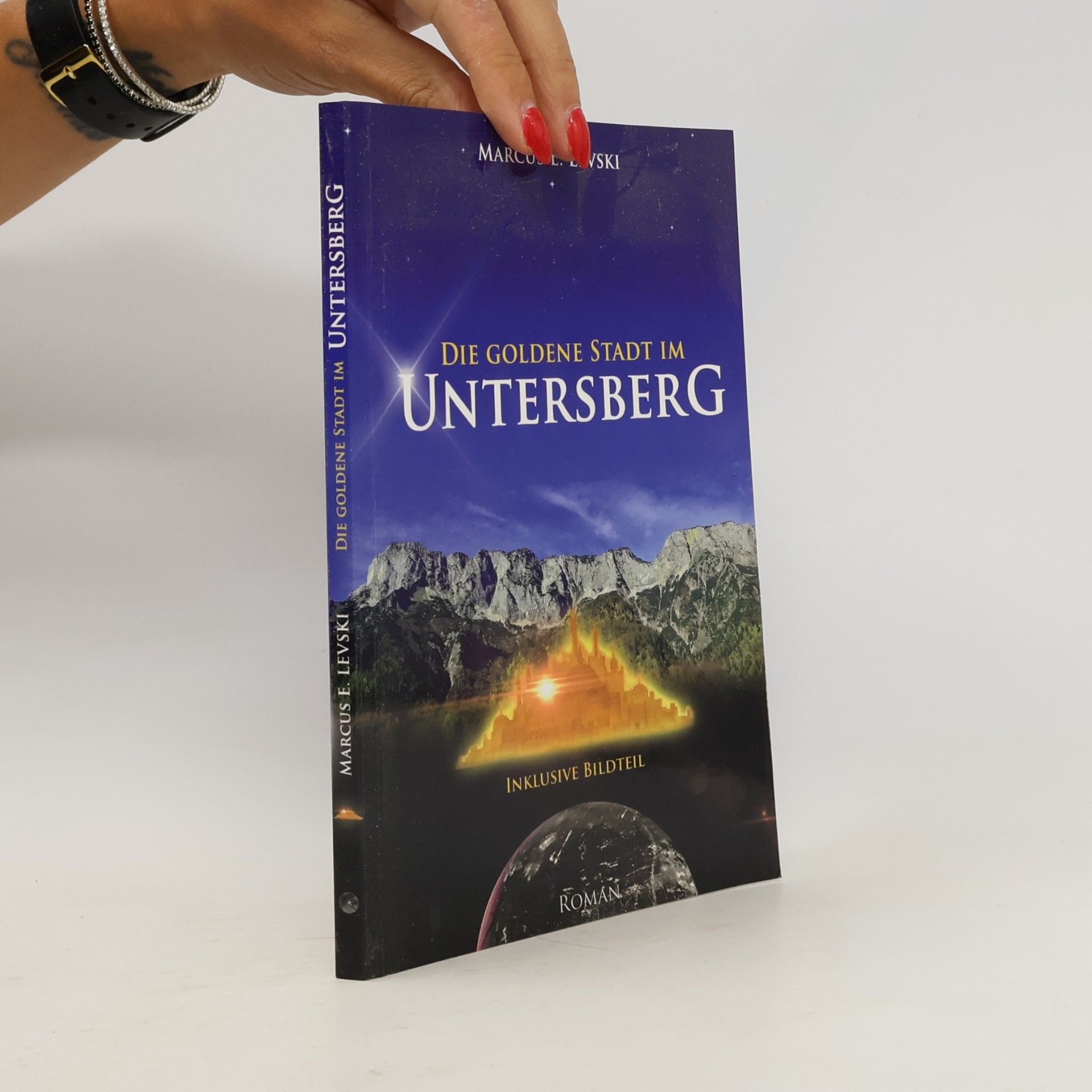 Marcus E. Levski Die Goldene Stadt im Untersberg