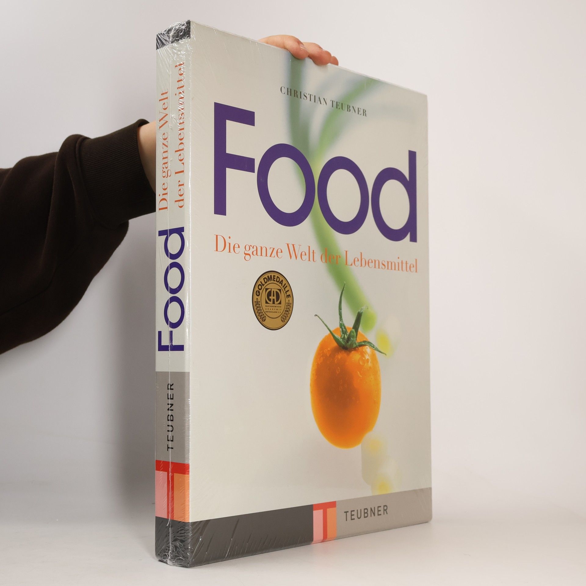 Christian Teubner Food. Die ganze Welt der Lebensmittel