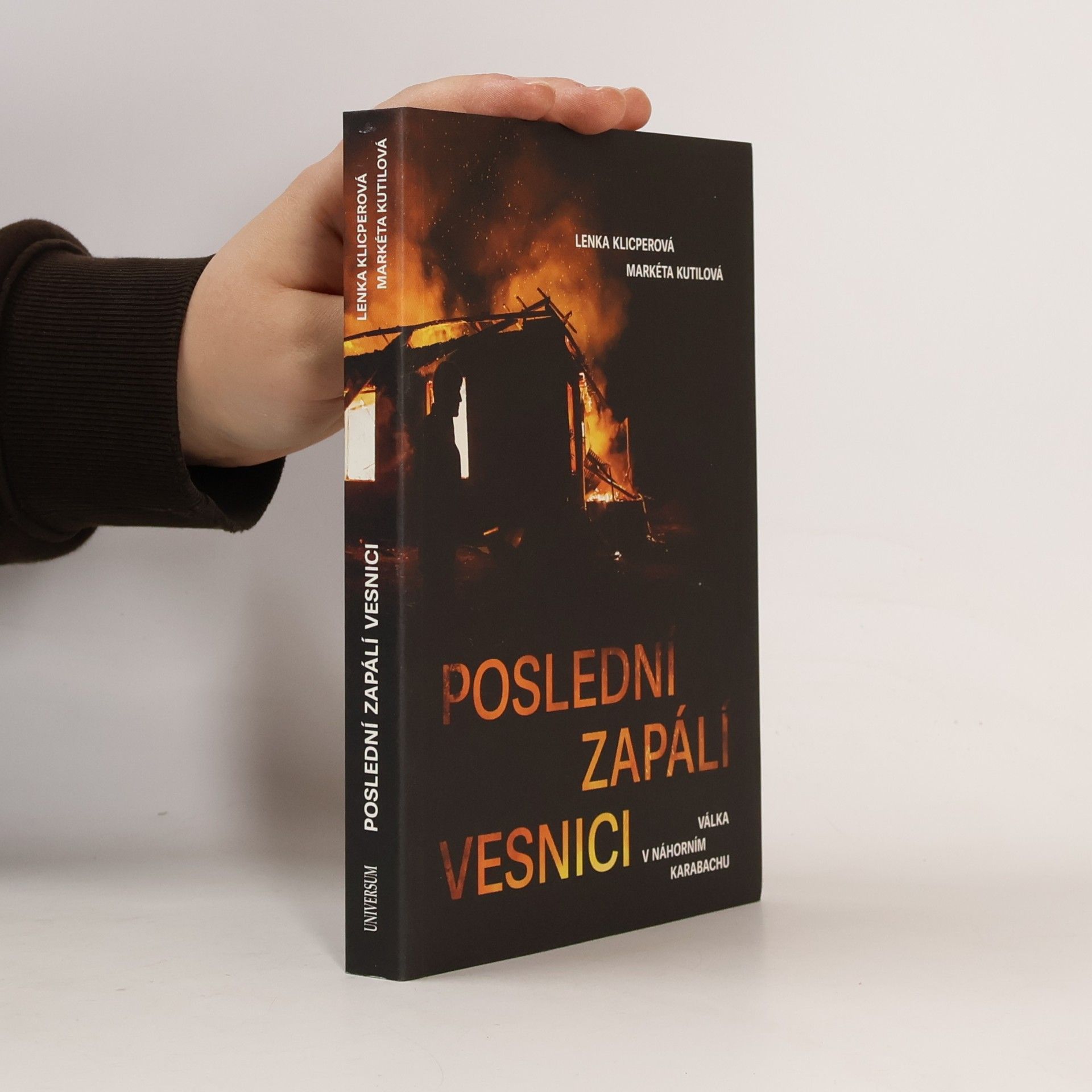 Lenka Klicperová Poslední zapálí vesnici - Válka v Náhorním Karabachu