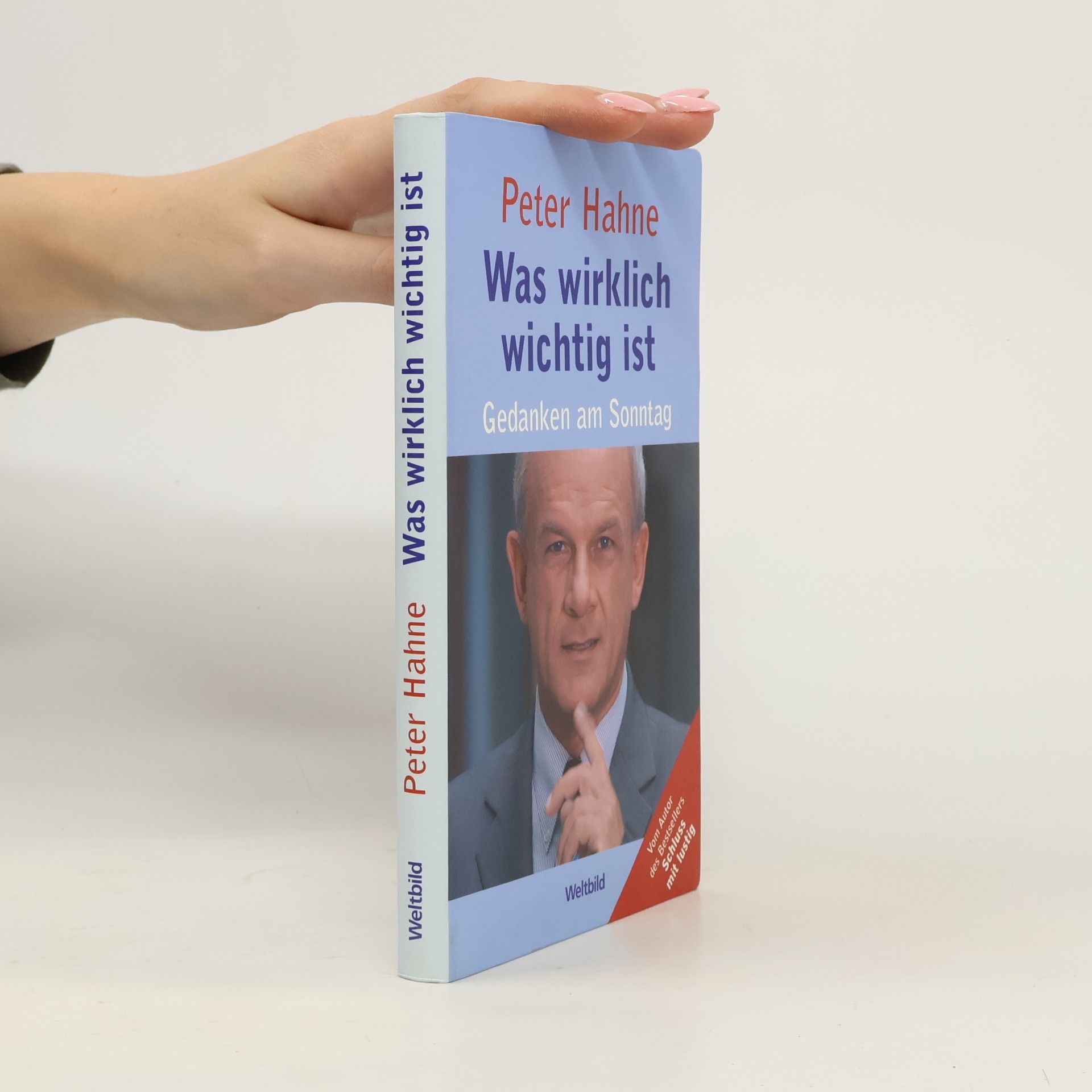 Peter Hahne Was wirklich wichtig ist