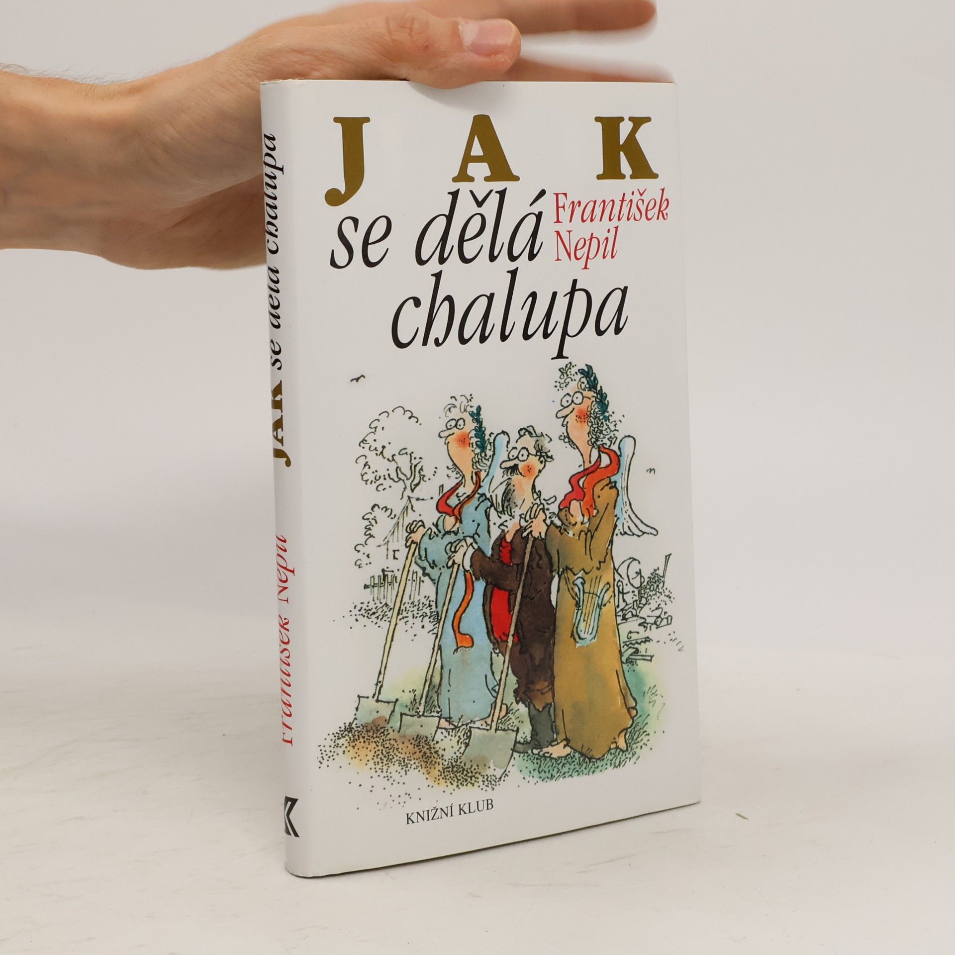 František Nepil Jak se dělá chalupa