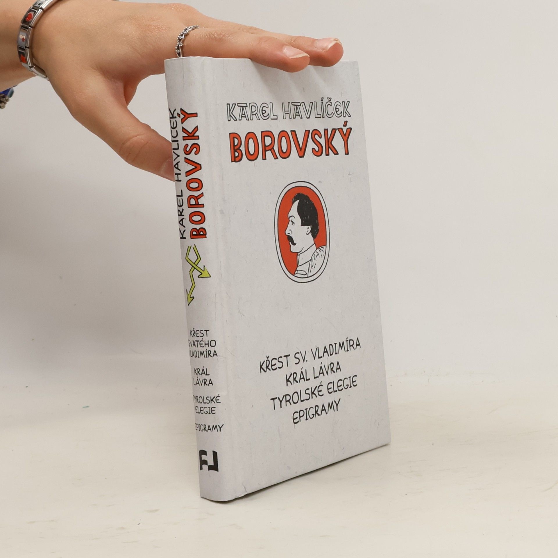 Karel Havlíček Borovský Křest svatého Vladimíra. Král Lávra. Tyrolské elegie. Epigramy