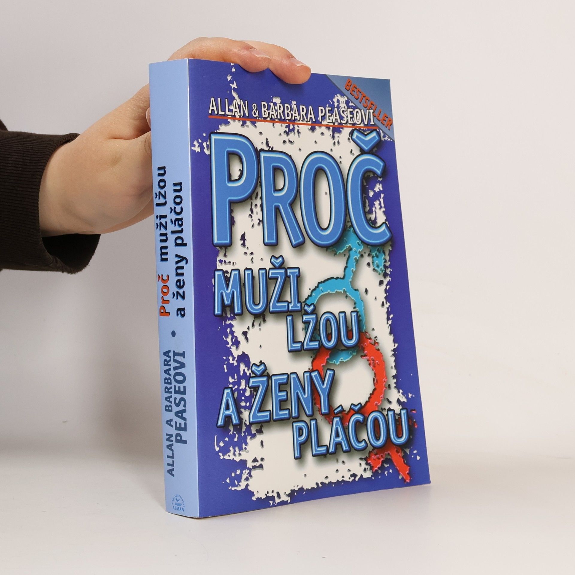 Allan Pease Proč muži lžou a ženy pláčou