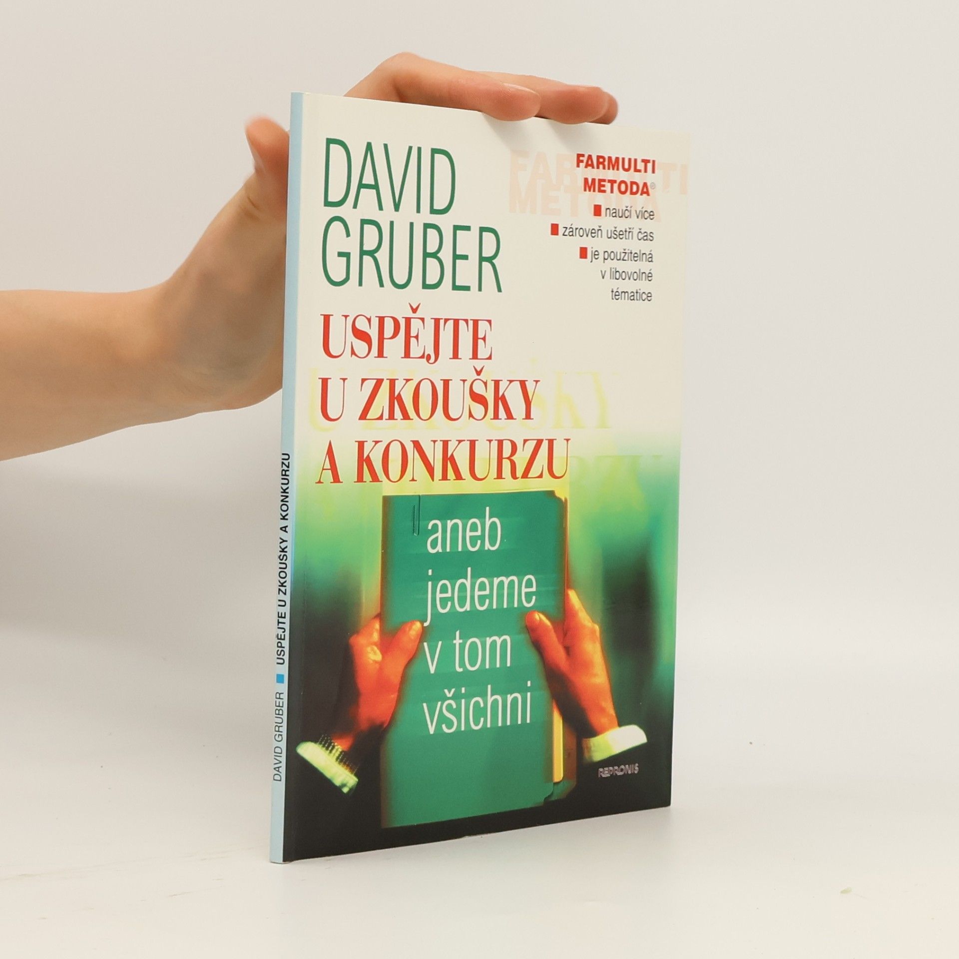 David Gruber Uspějte u zkoušky a konkurzu, aneb, Jedeme v tom všichni