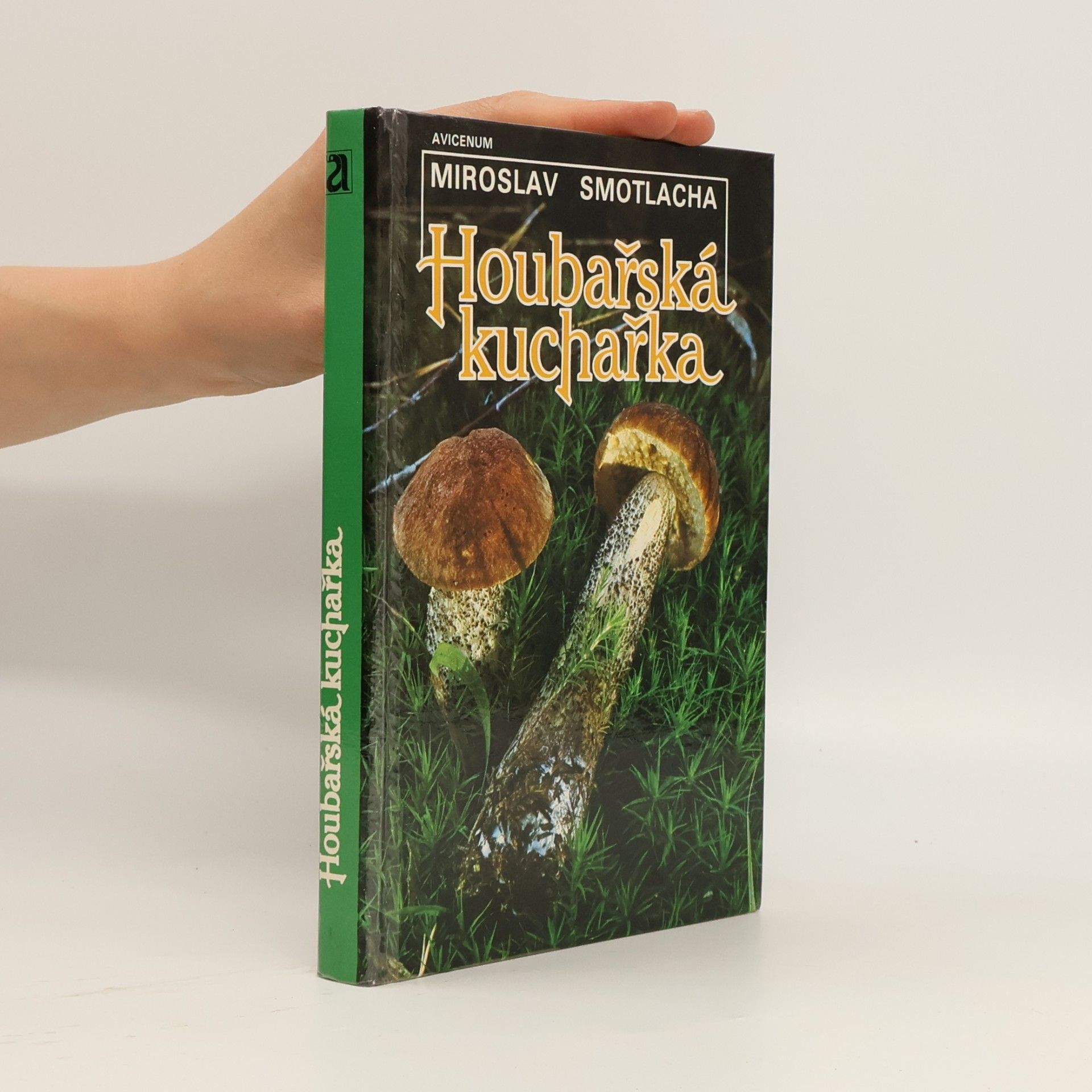 Miroslav Smotlacha Houbařská kuchařka