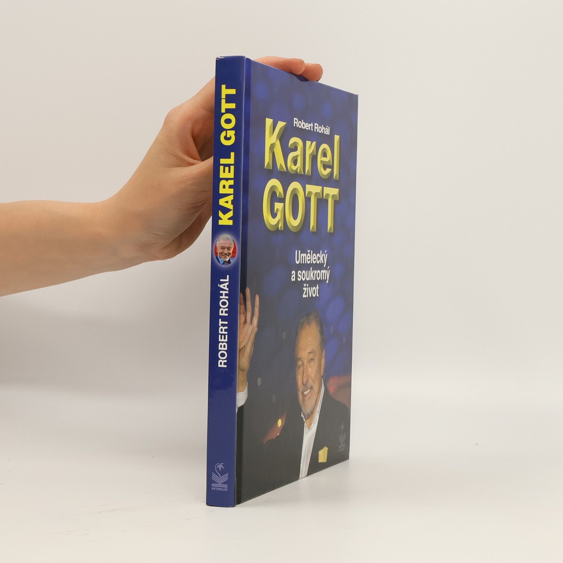 Robert Rohál Karel Gott. Umělecký a soukromý život