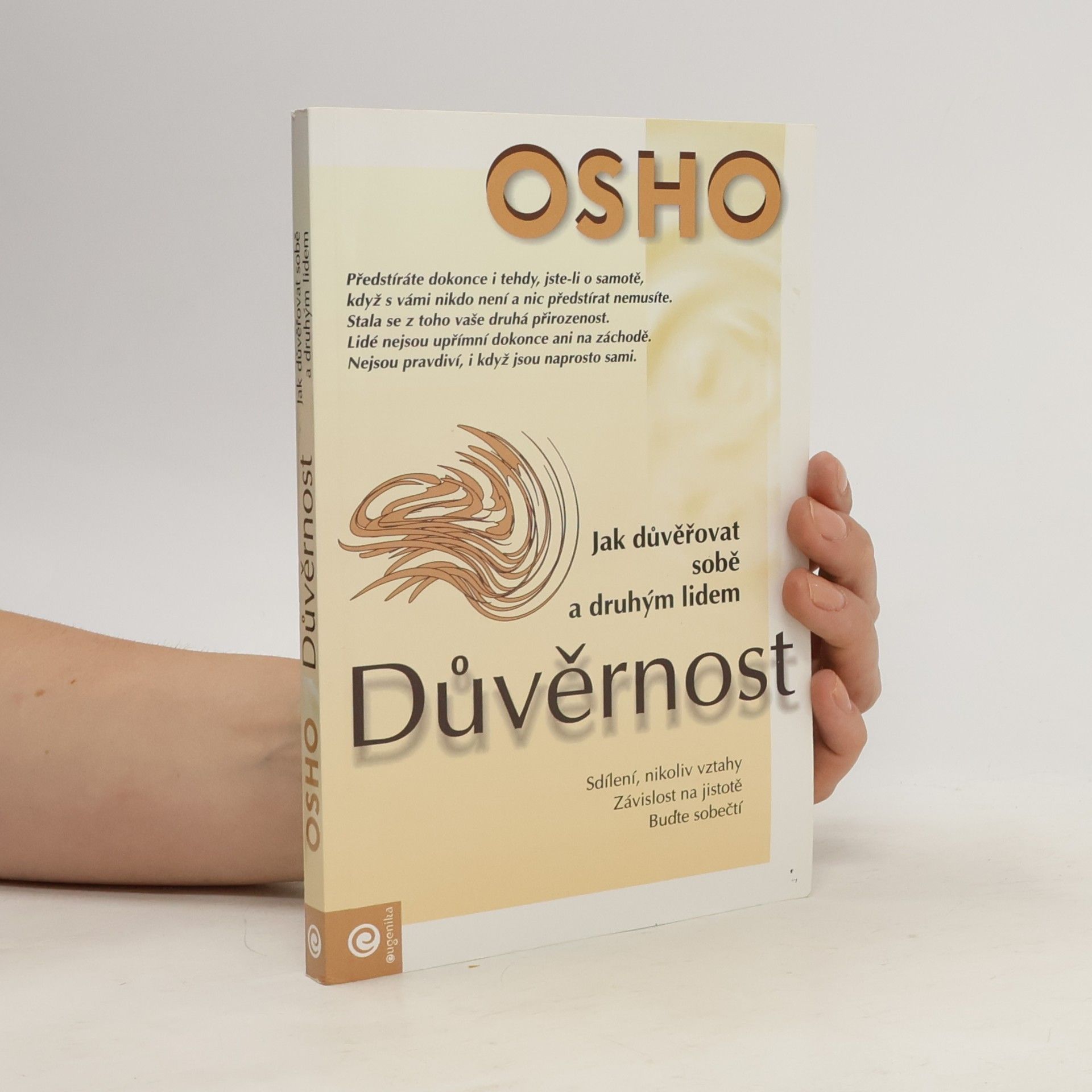 Důvěrnost. Jak důvěřovat sobě a druhým lidem.