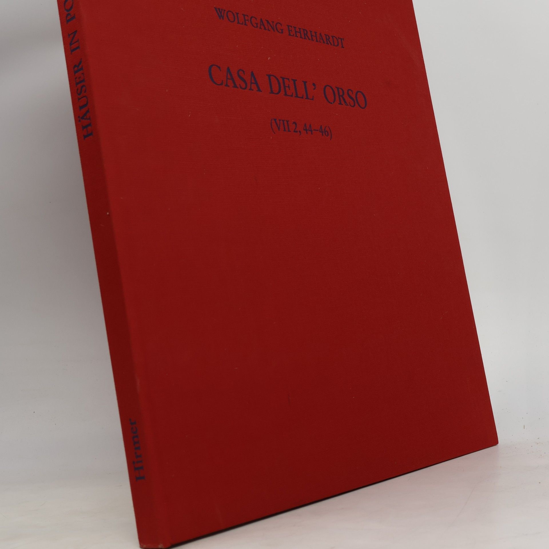 Ehrhardt Heinold Häuser in Pompeji - VII 2, 44-46: Casa dell'Orso